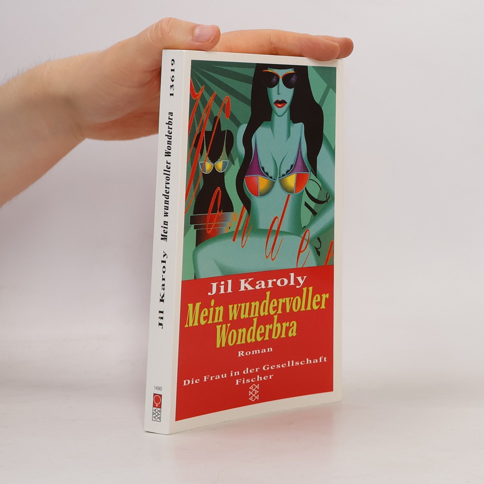 Jil Karoly Mein wundervoller Wonderbra : Roman