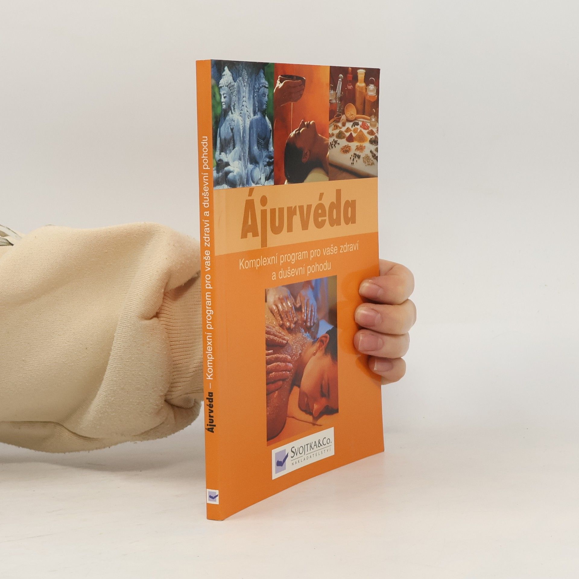 Autorenkollektiv Ájurvéda: Komplexní program pro vaše zdraví a duševní pohodu