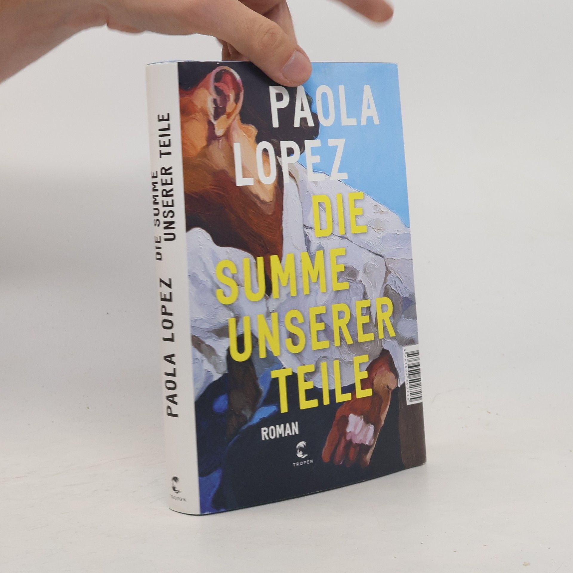 Paola Lopez Die Summe unserer Teile