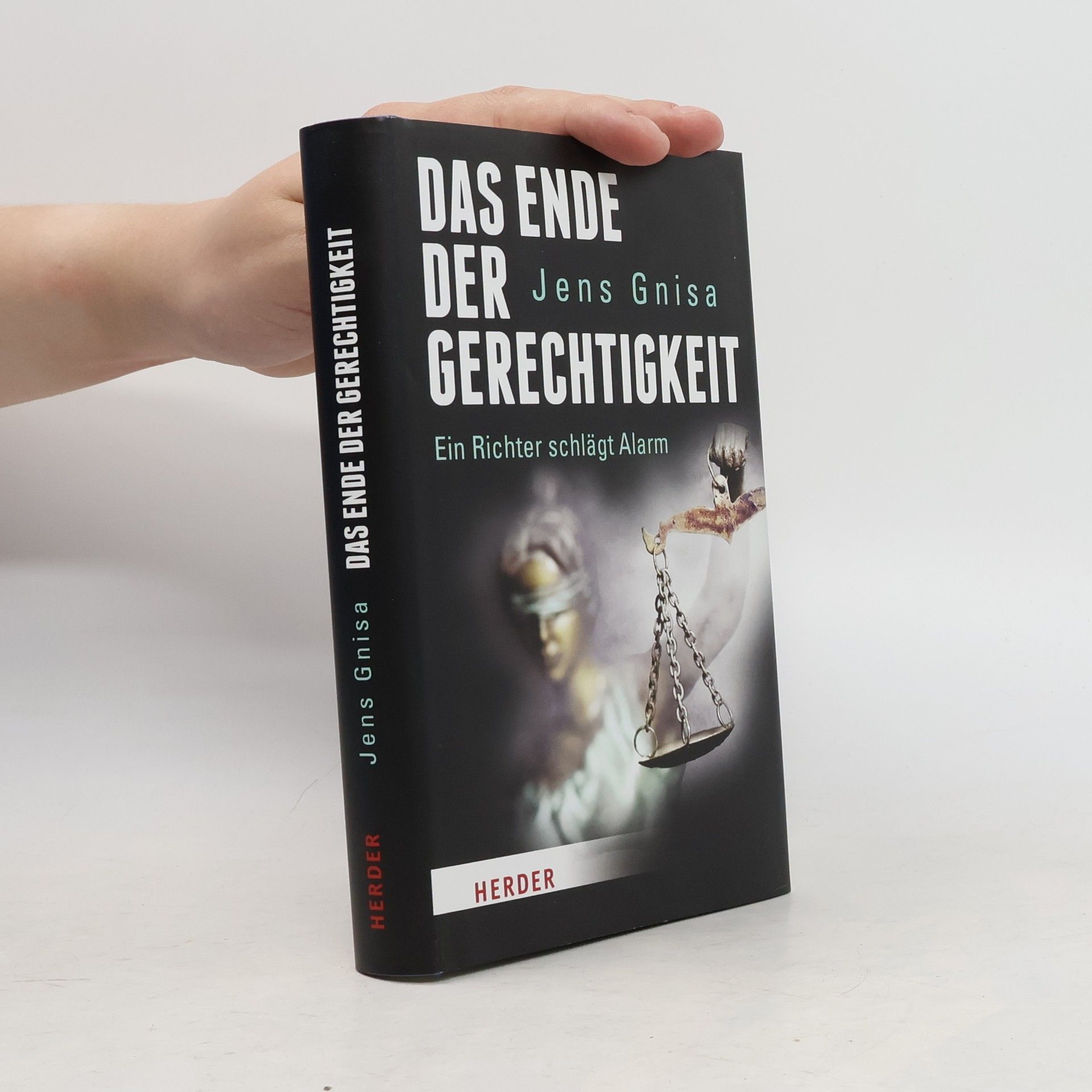 Jens Gnisa Das Ende der Gerechtigkeit : ein Richter schlägt Alarm