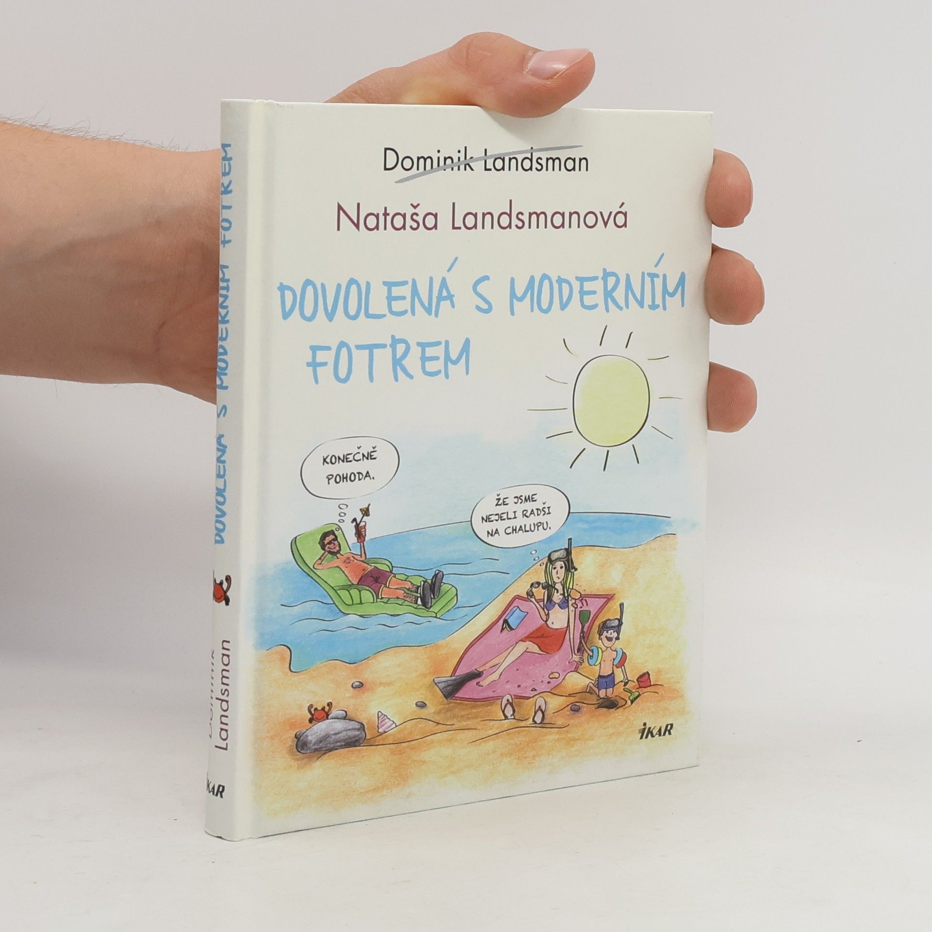 Dominik Landsman Dovolená s moderním fotrem