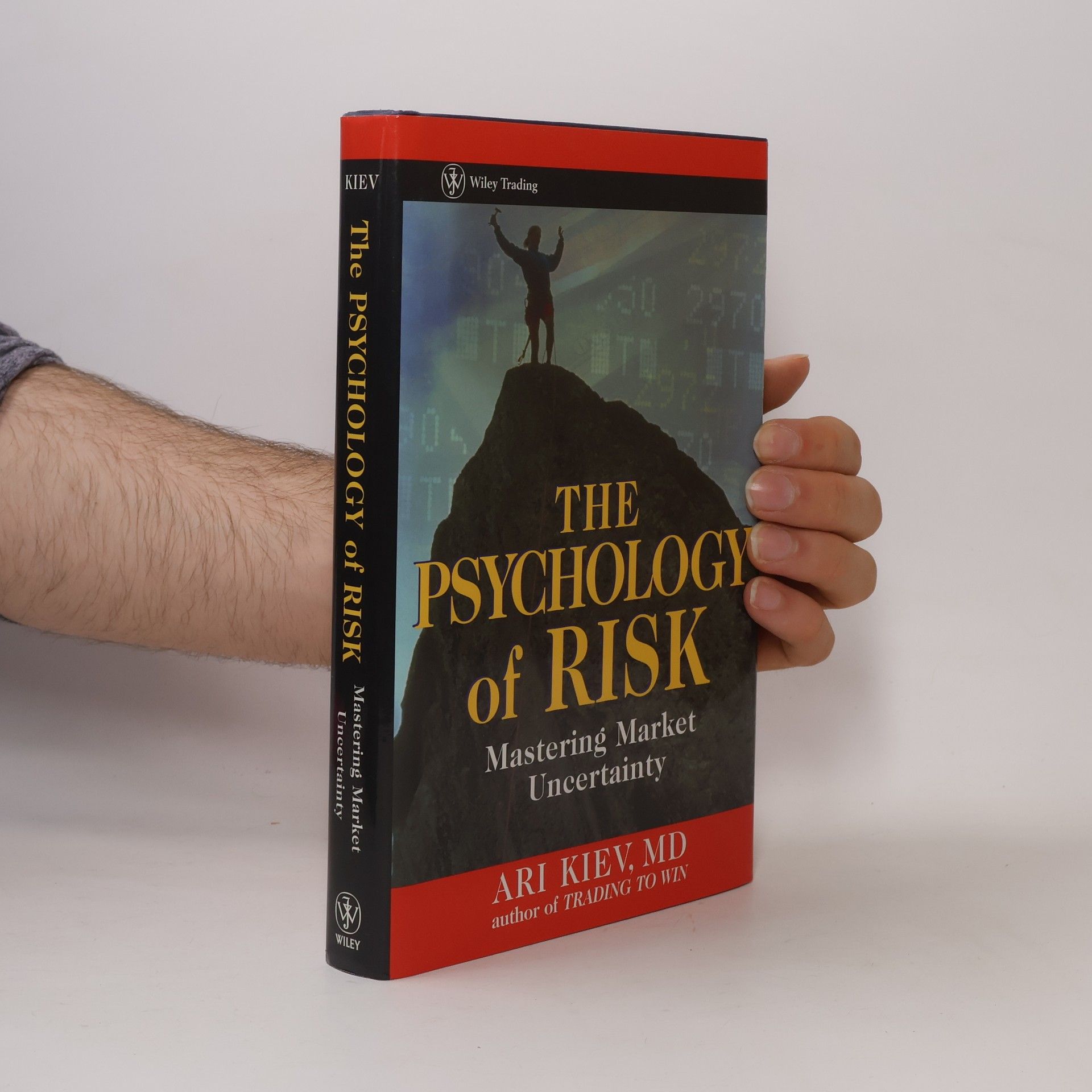 Ari Kiev The Psychology of Risk