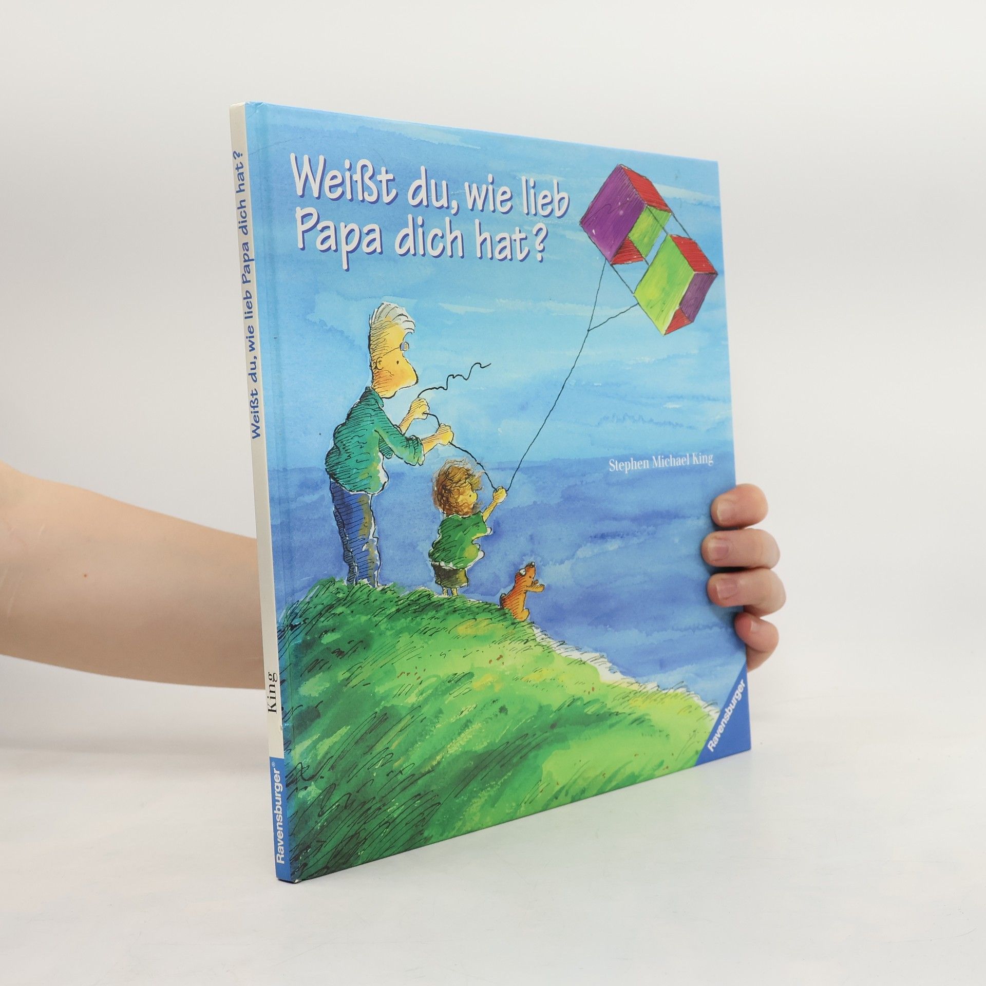 Stephen Michael King Weißt du, wie lieb Papa dich hat?