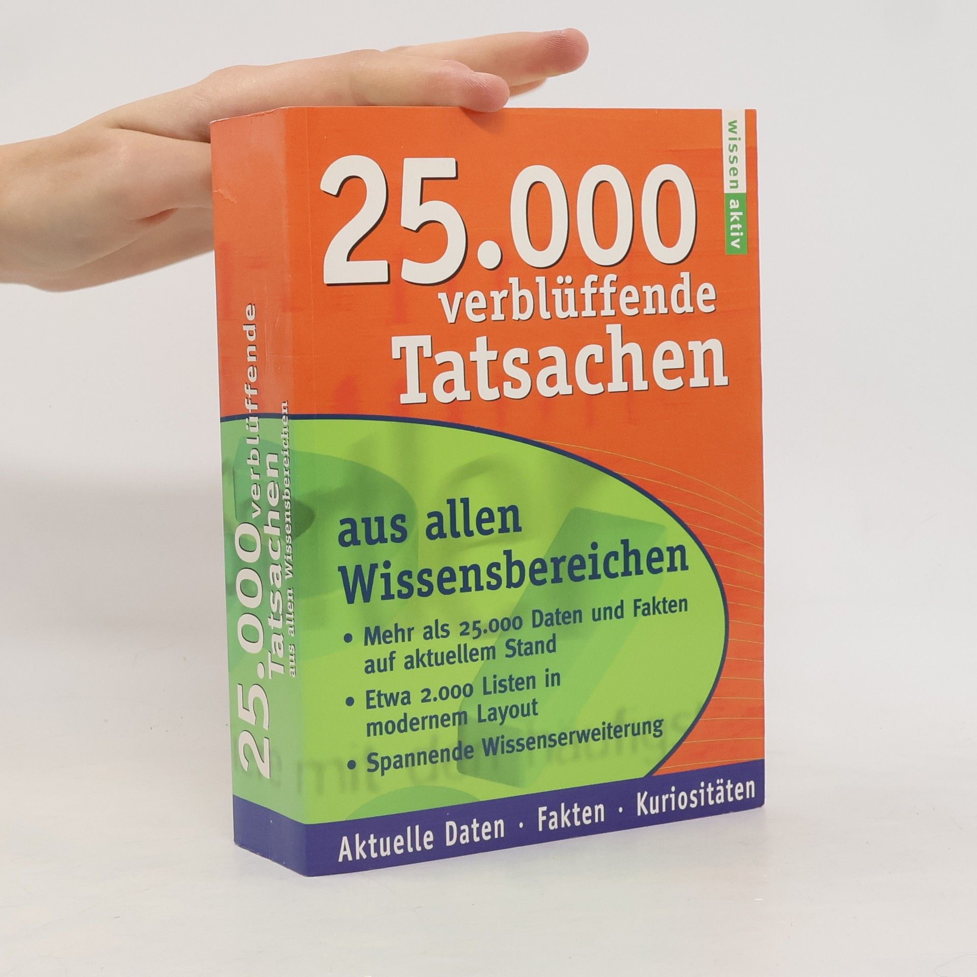 Autorenkollektiv 25000 verblüffende Tatsachen aus allen Wissensbereichen