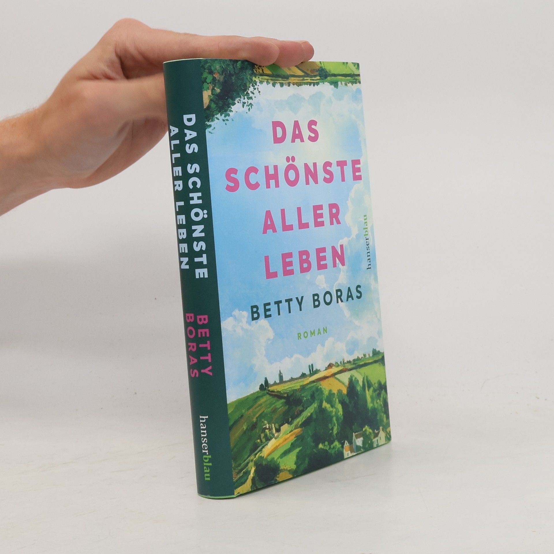 Betty Boras Das schönste aller Leben