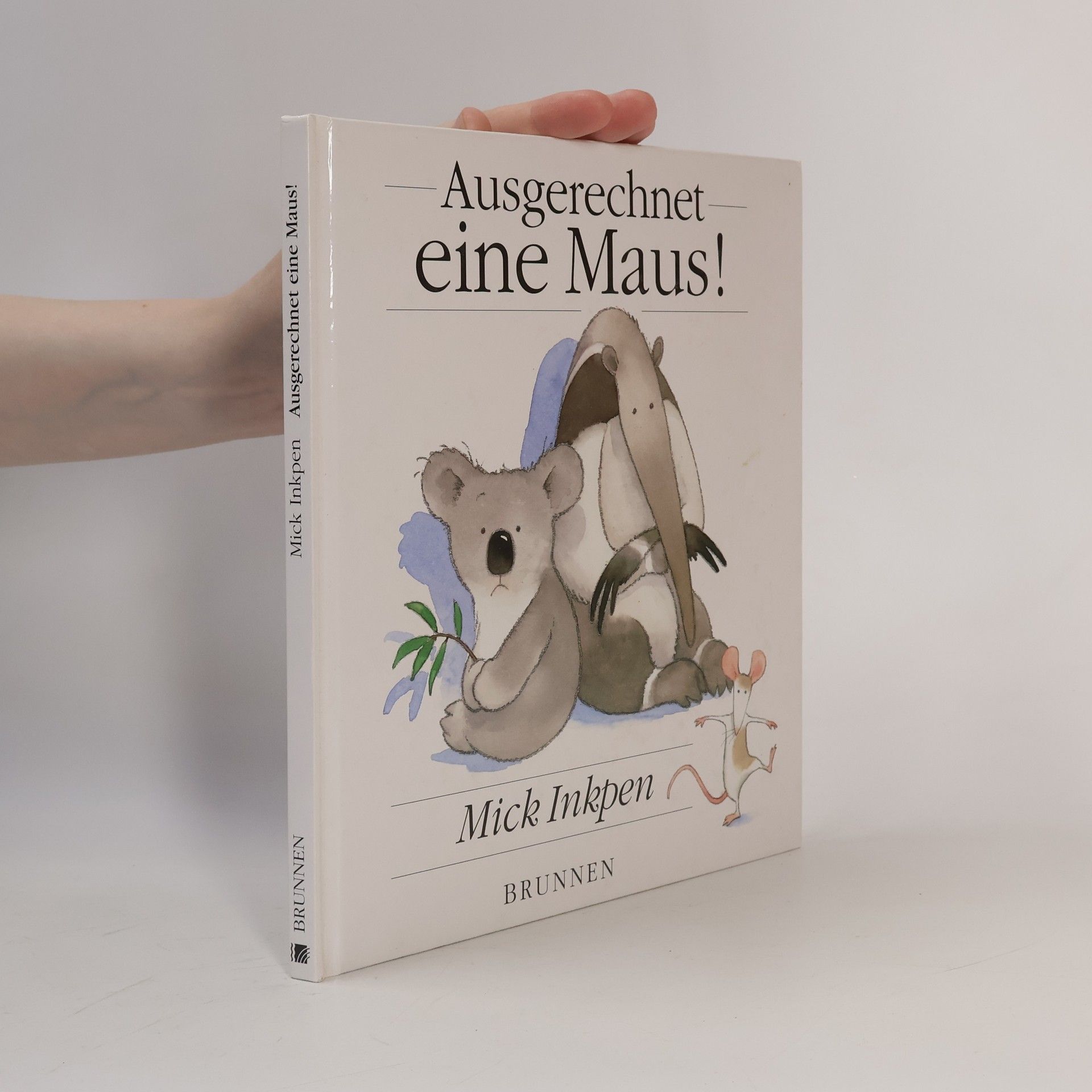 Mick Inkpen Ausgerechnet eine Maus!
