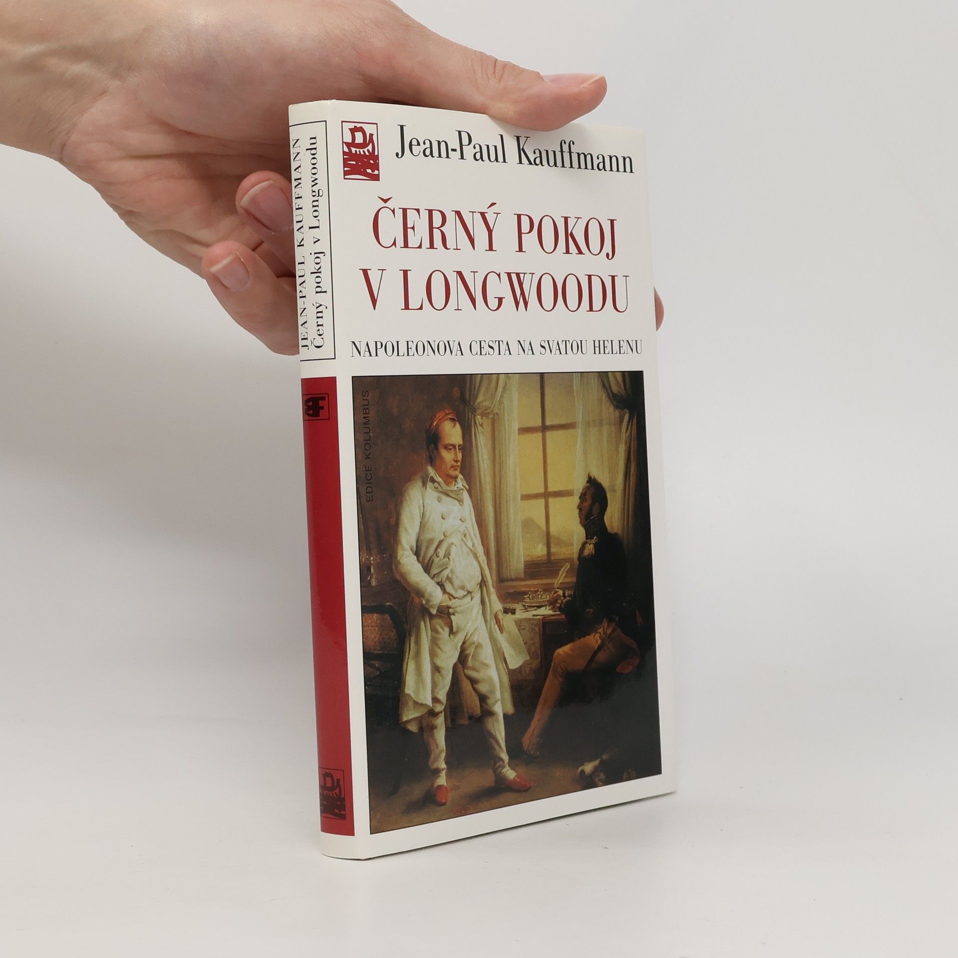 Jean-Paul Kauffmann Černý pokoj v Longwoodu