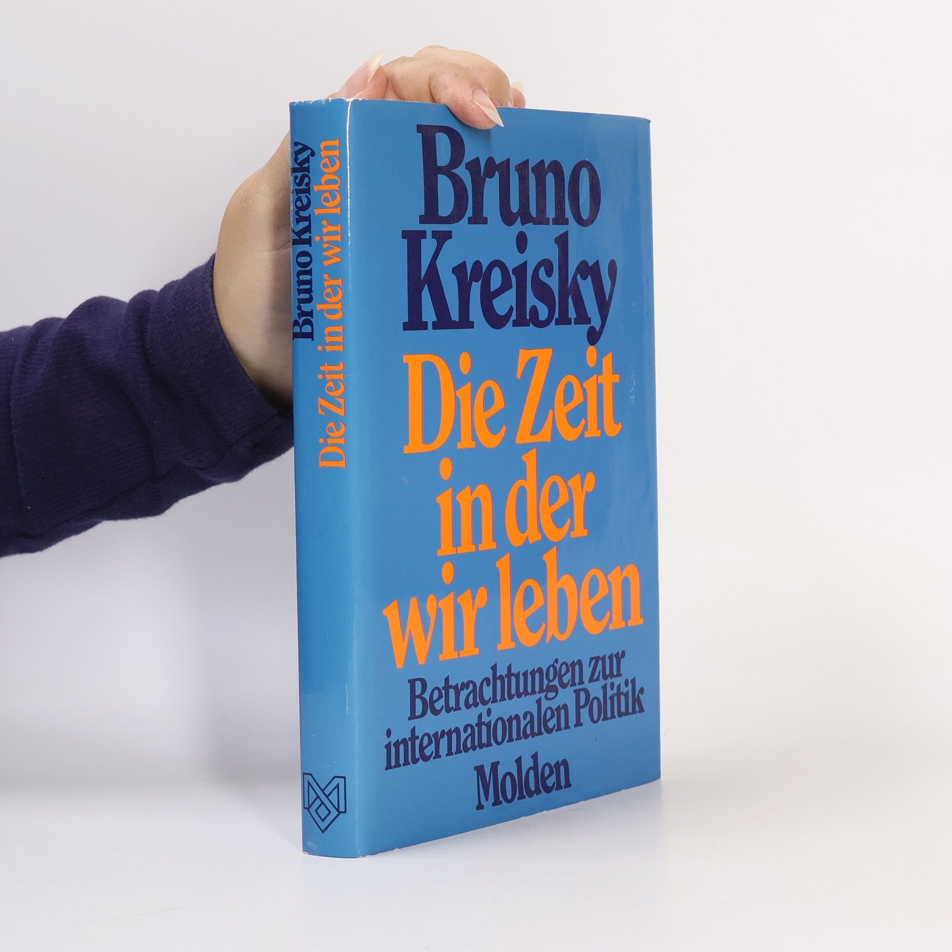 Bruno Kreisky Die Zeit in der wir leben