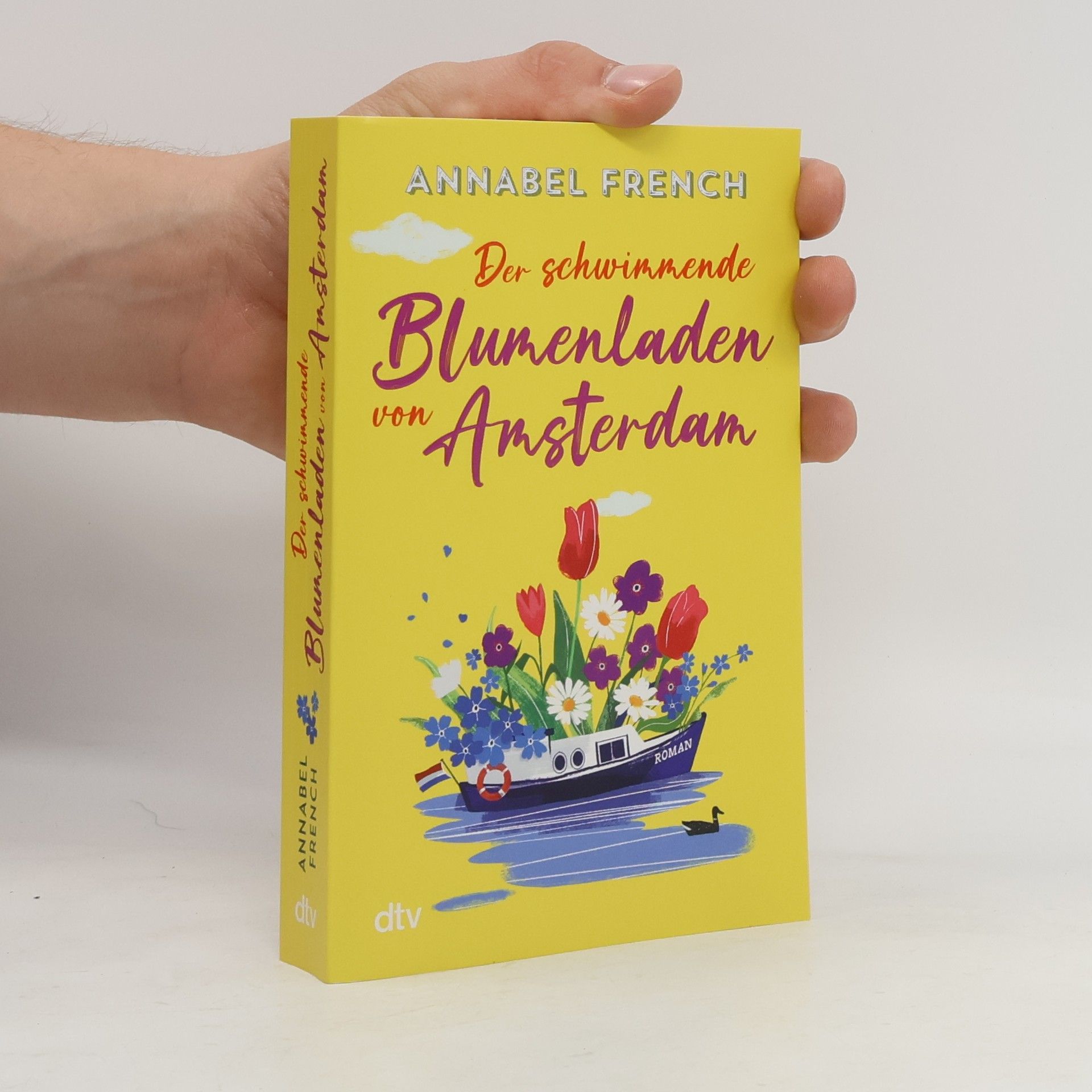 Annabel French Love and the City - 1: Der schwimmende Blumenladen von Amsterdam