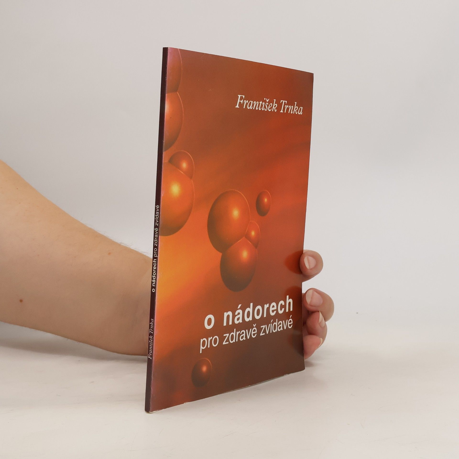 František Trnka O nádorech pro zdravě zvídavé