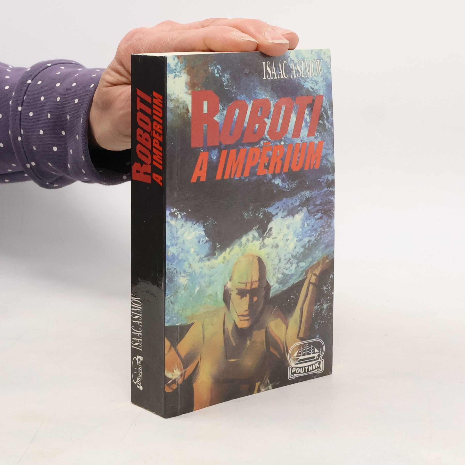 Isaac Asimov Roboti a Impérium