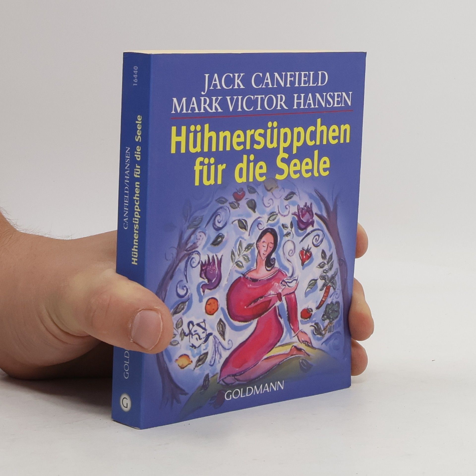 Jack Canfield Hühnersüppchen für die Seele