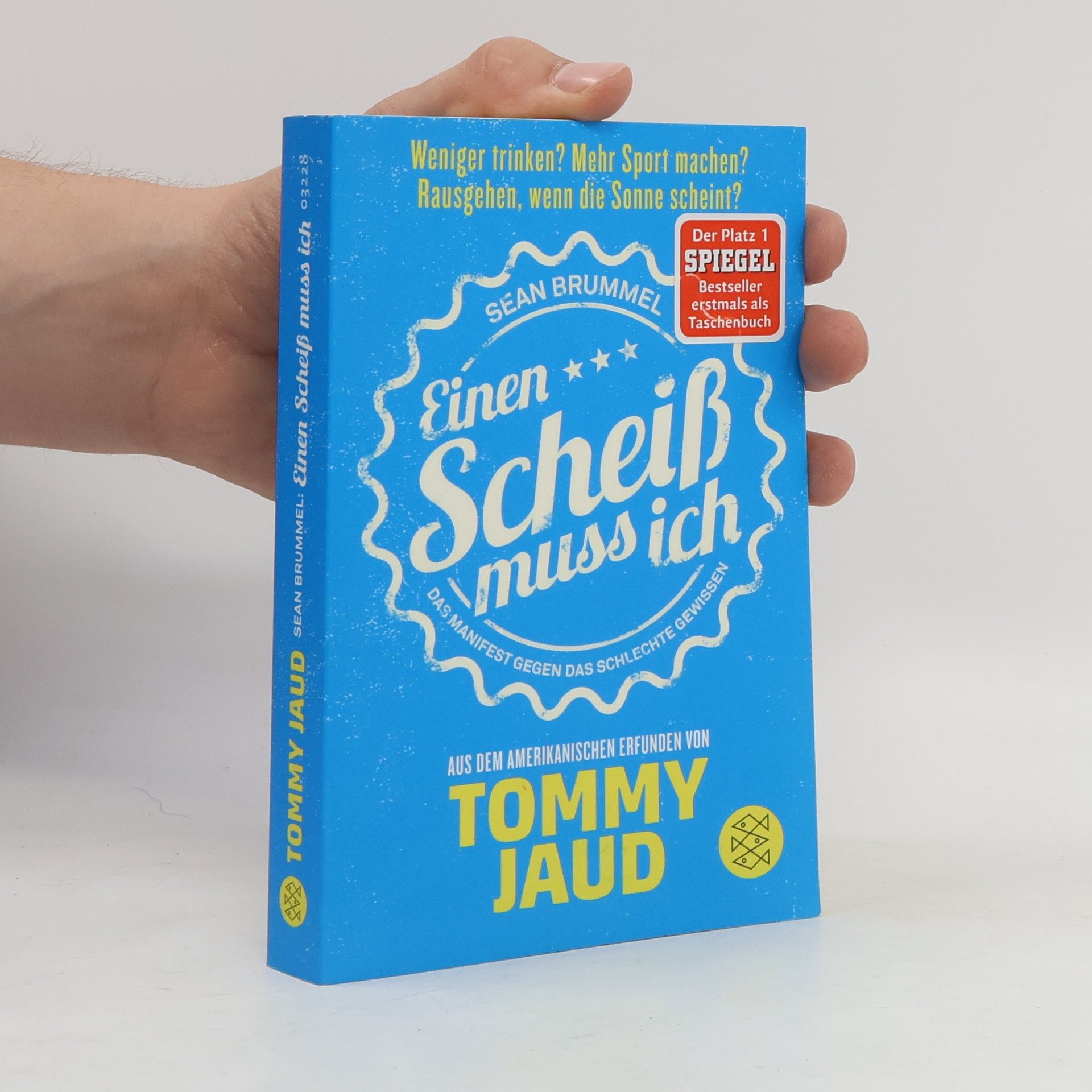 Tommy Jaud Sean Brummel: Einen Scheiß muss ich