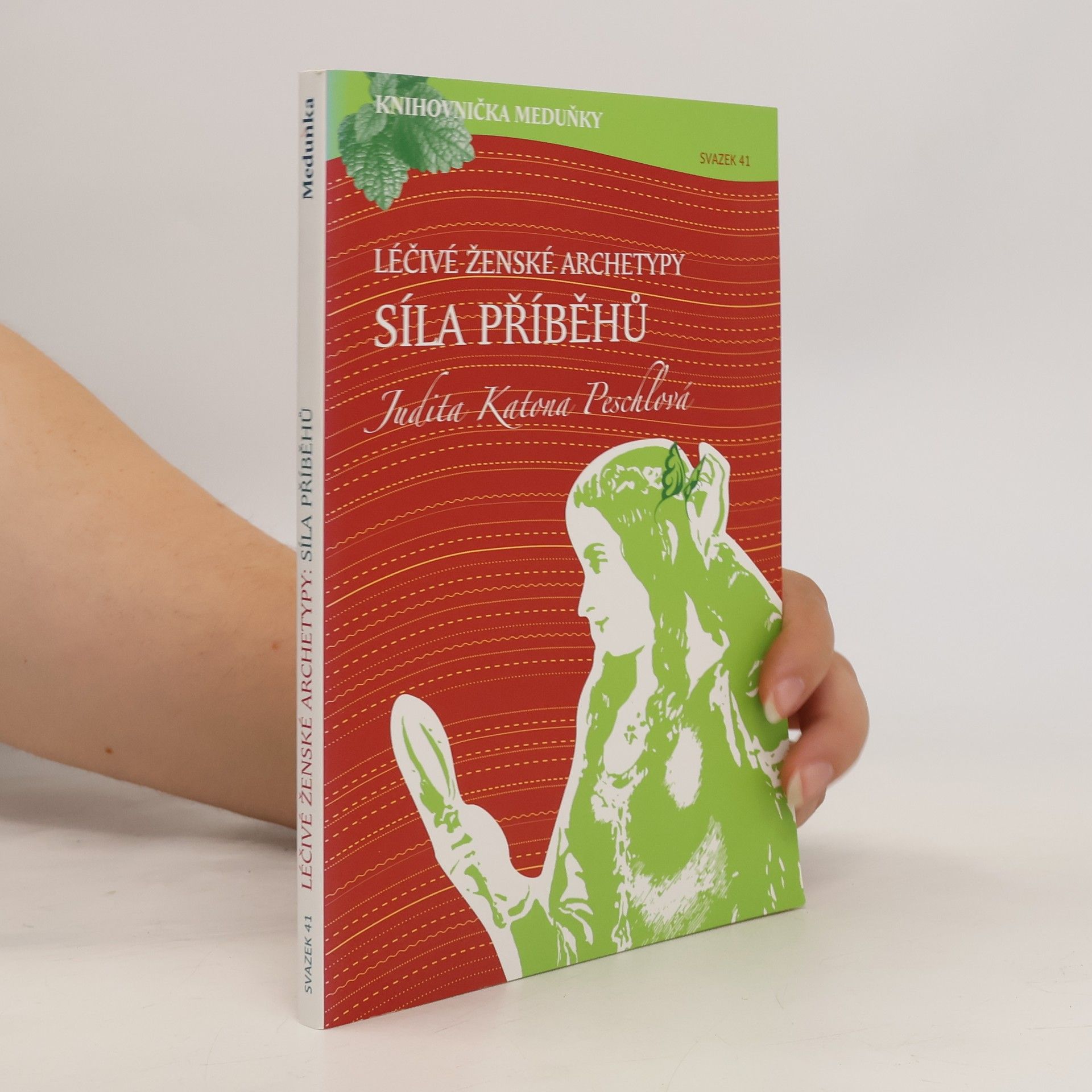 Judita Peschlová Léčivé ženské archetypy: síla příběhů