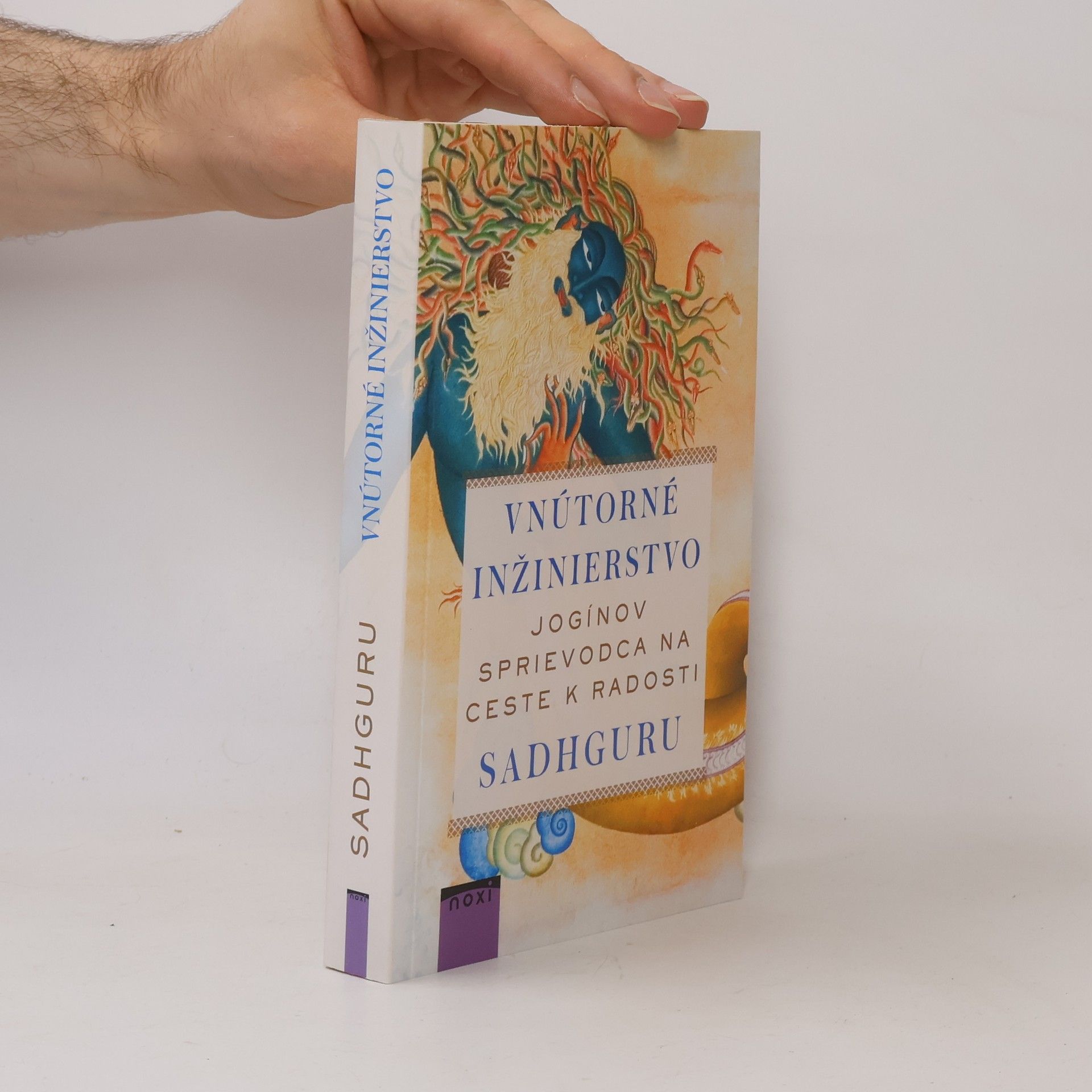 Sadhguru Vnútorné inžinierstvo - Jogínov sprievodca na ceste k radosti