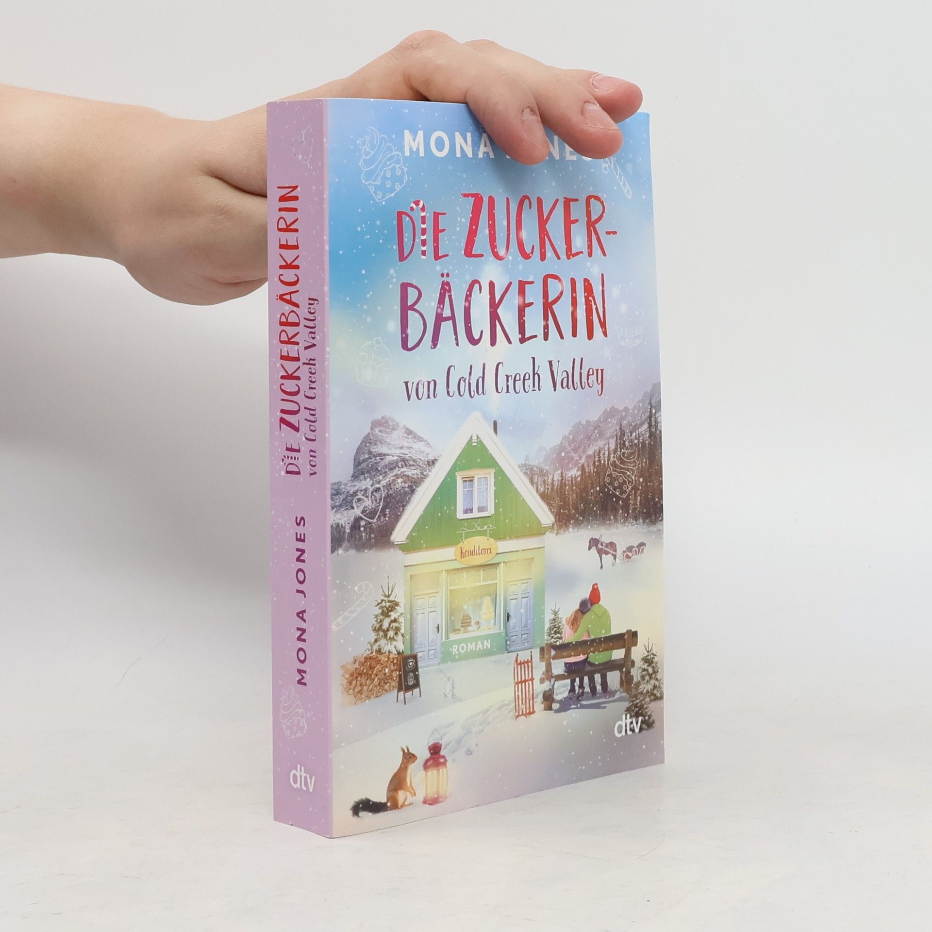 Mona Jones Die Zuckerbäckerin von Cold Creek Valley