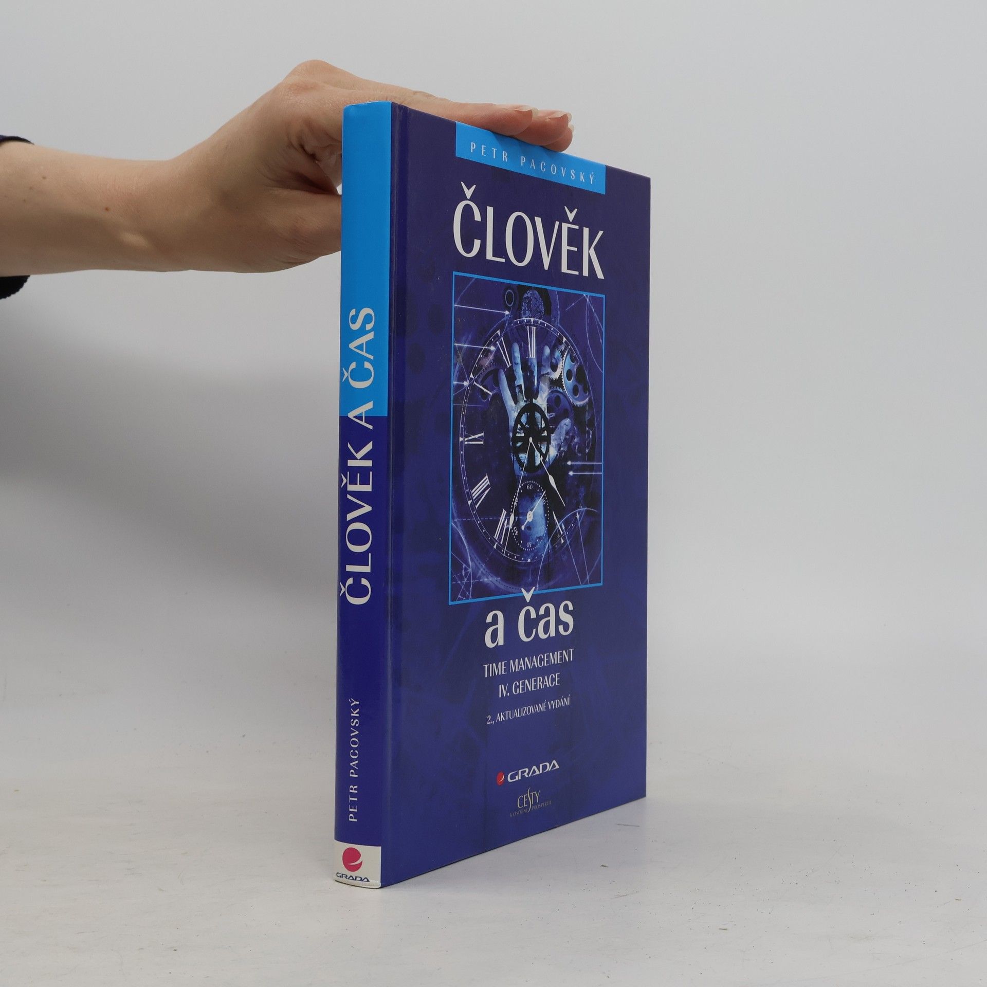 Petr Pacovský Člověk a čas. Time management IV. generace