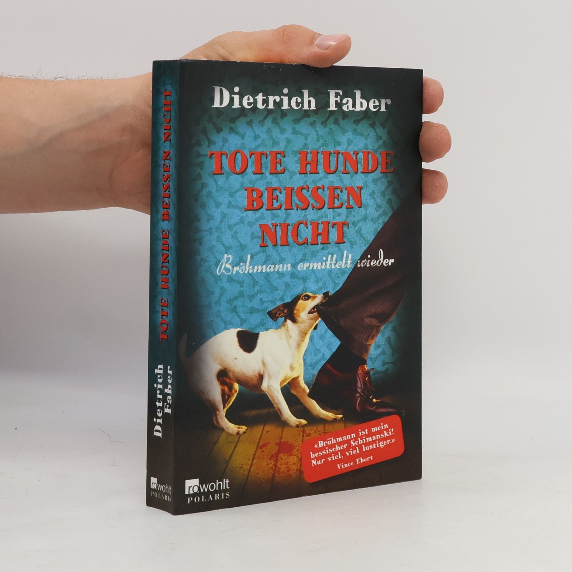 Dietrich Faber Tote Hunde beißen nicht