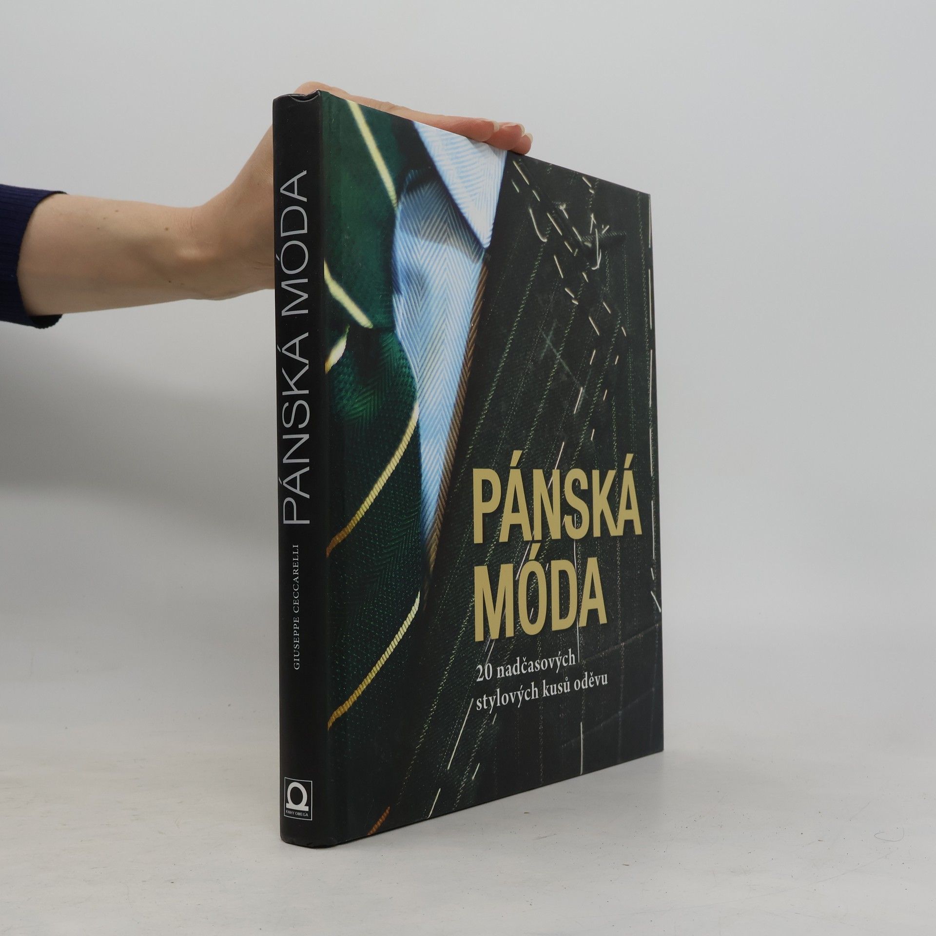 Giuseppe Ceccarelli Pánská móda. 20 nadčasových stylových kusů oděvu