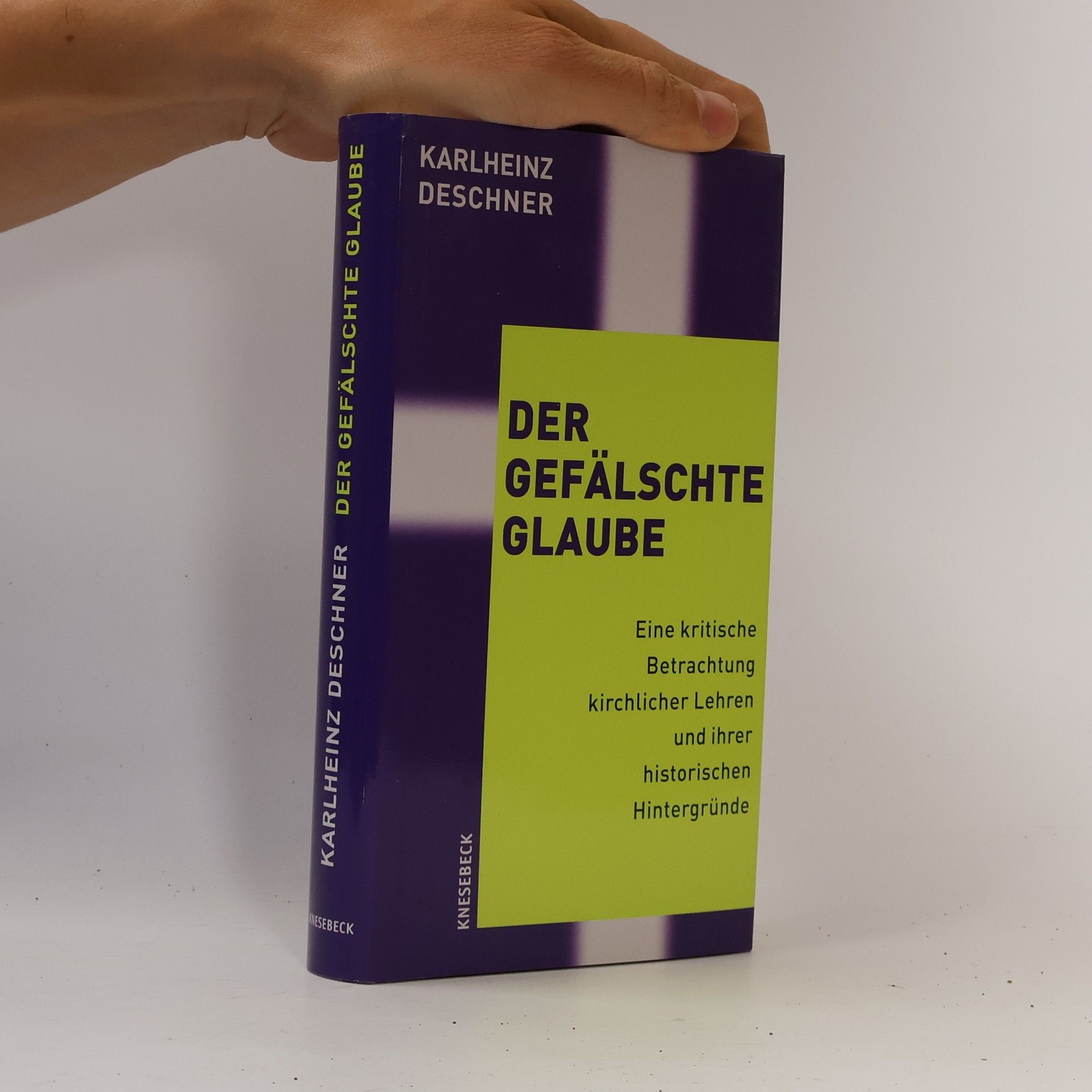 Karlheinz Deschner Der gefälschte Glaube