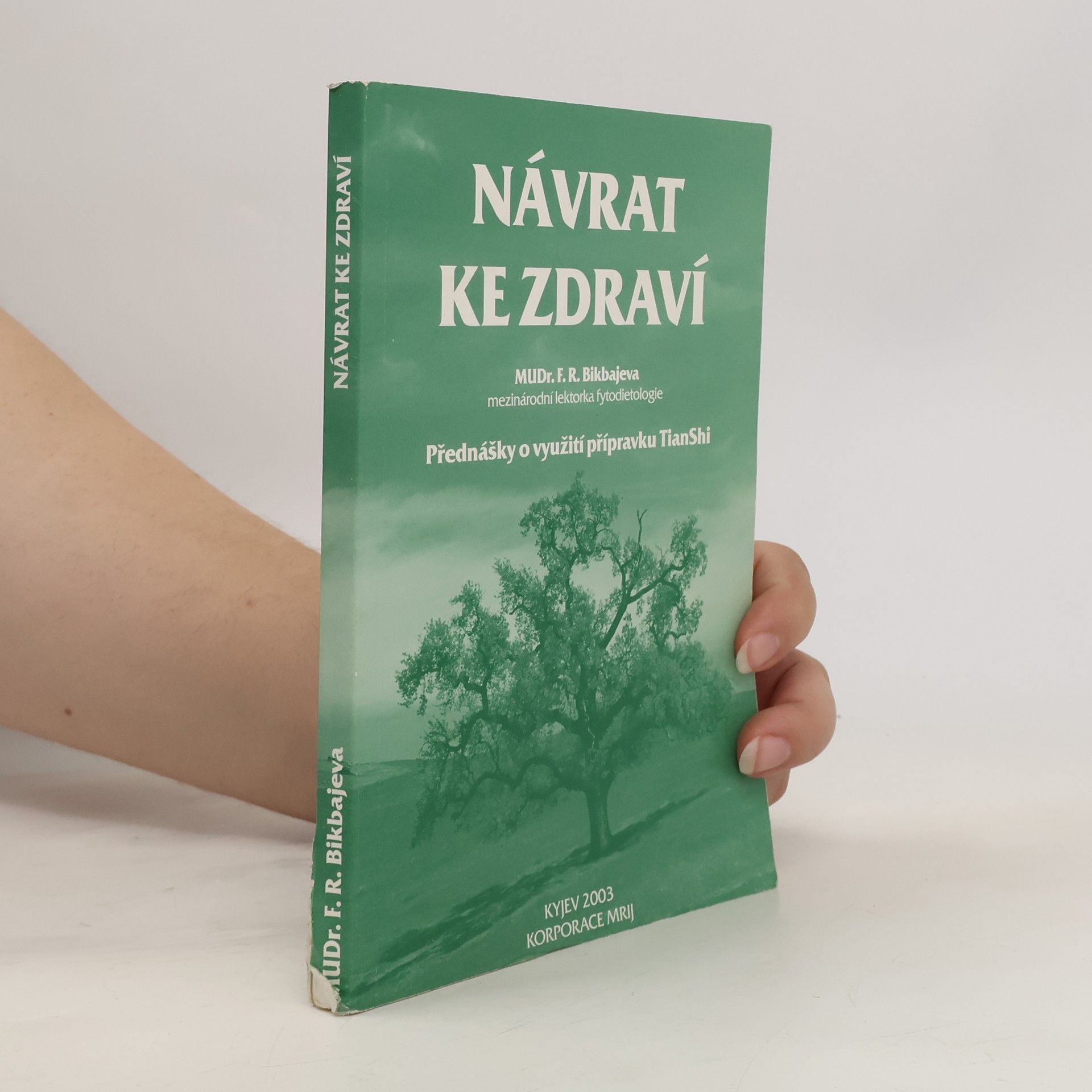 F. R. Bikbajeva Návrat ke zdraví