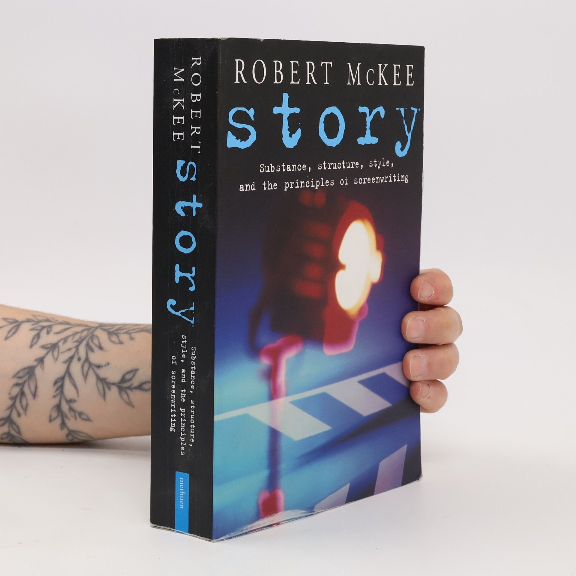 Robert McKee Story : substance, structure, style, and the principles of screenwriting
