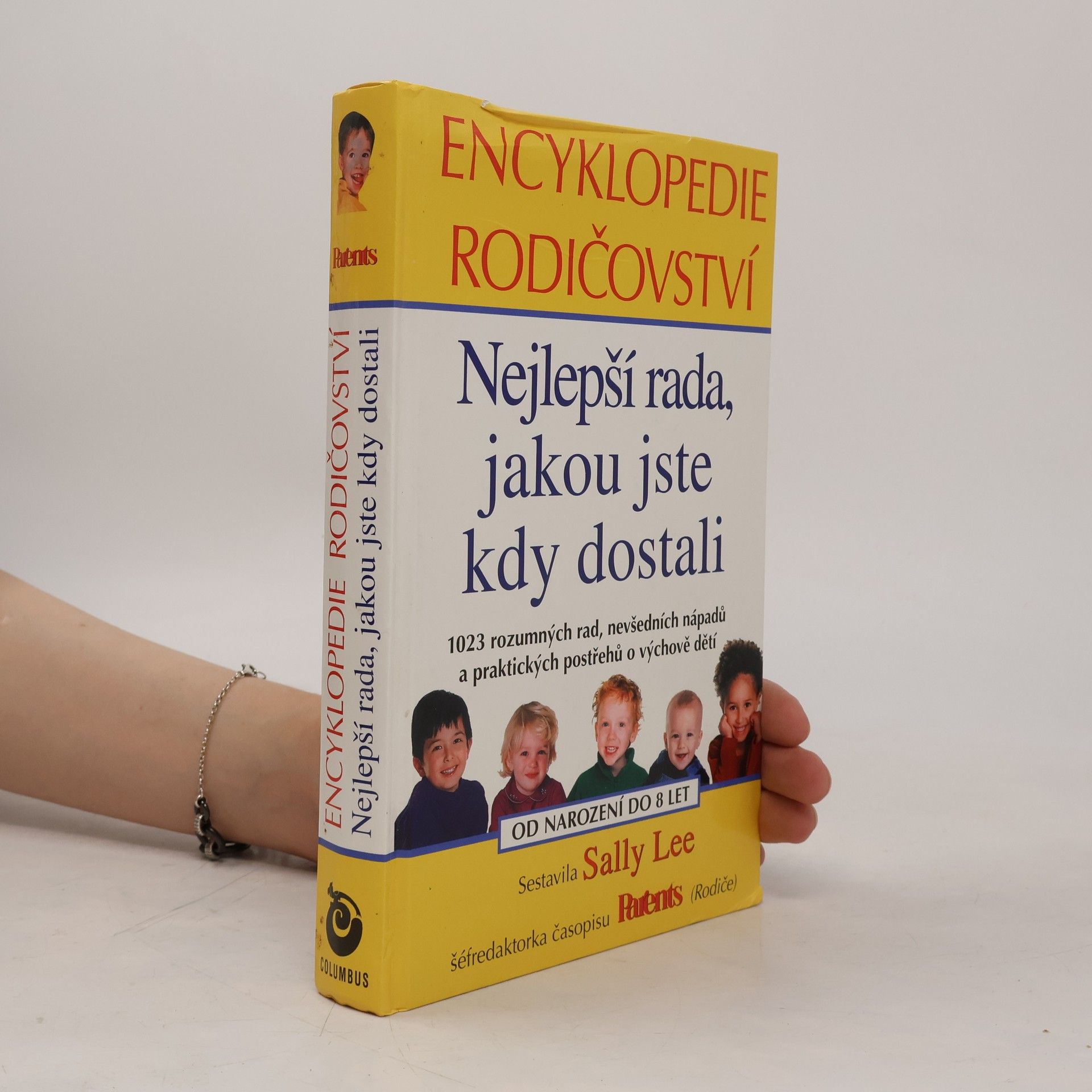 Sally Lee Nejlepší rada, jakou jste kdy dostali. Encyklopedie rodičovství