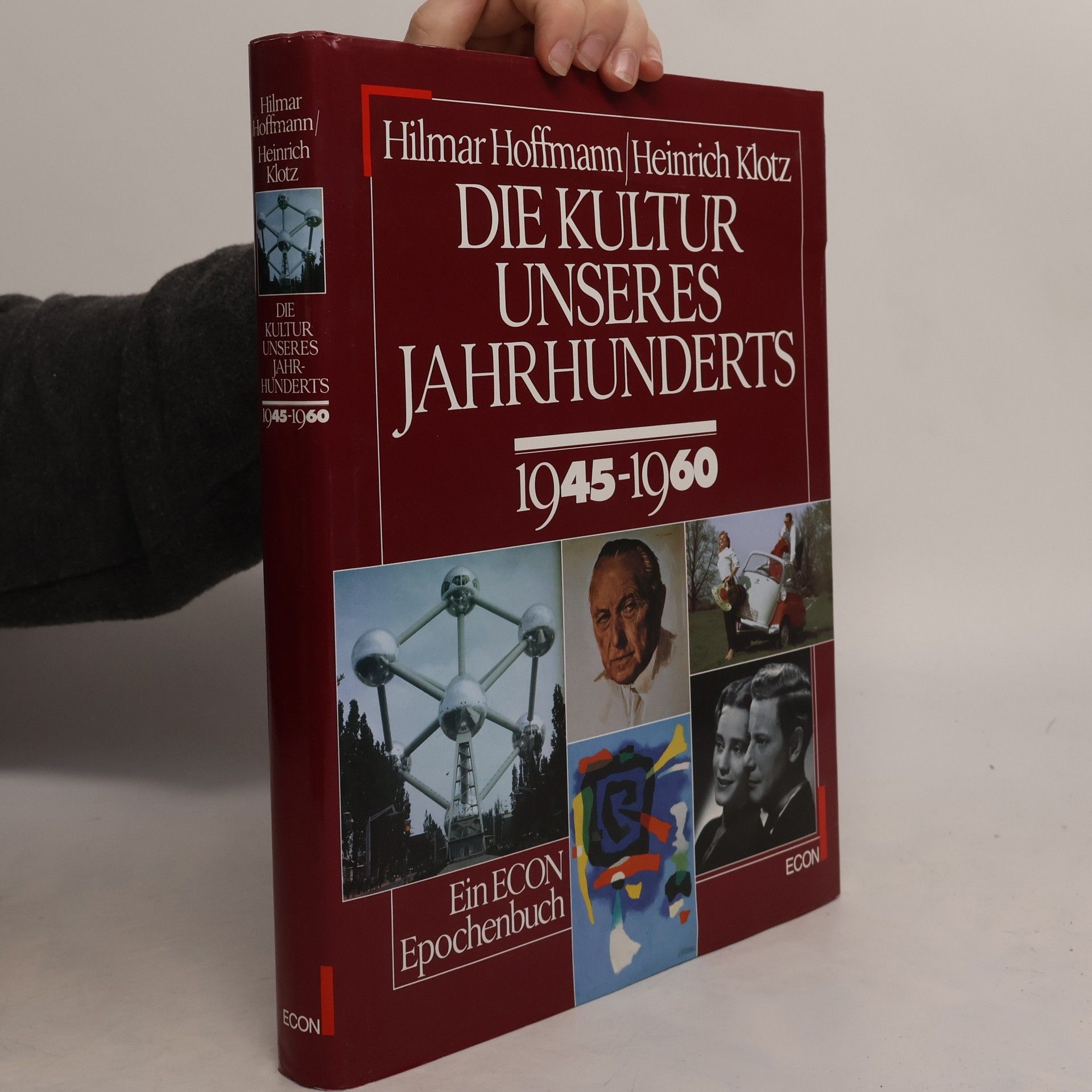 Heinrich Klotz Ein ECON Epochenbuch: Die Kultur unseres Jahrhunderts 1945-1960