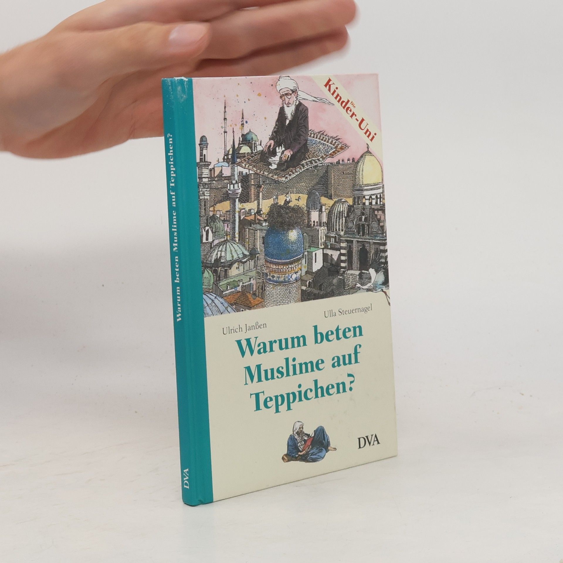 Ulrich Janßen Warum beten Muslime auf Teppichen?
