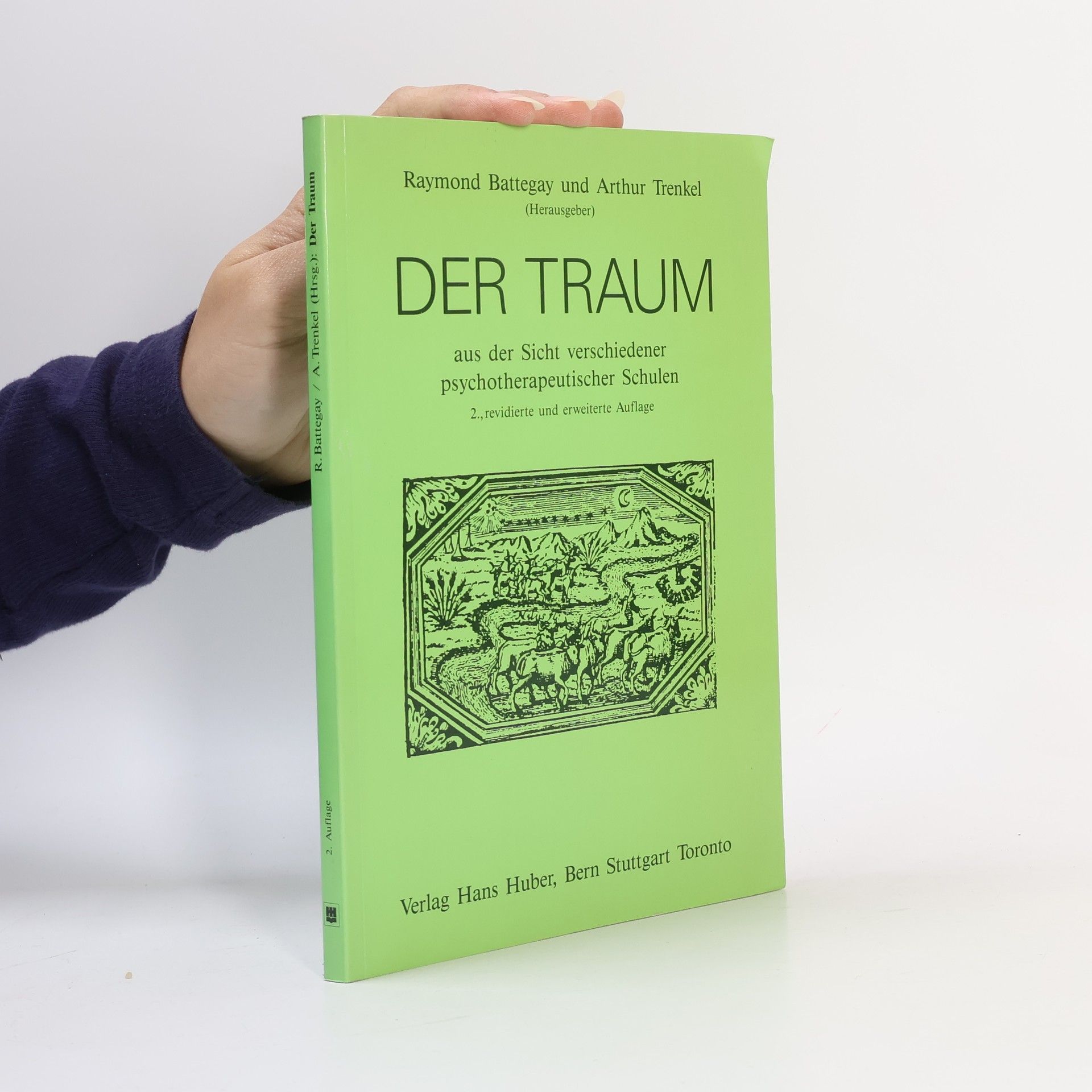 Der Traum: Aus der Sicht verschiedener psychotherapeutischer Schulen - 2., revidierte und erweiterte Auflage