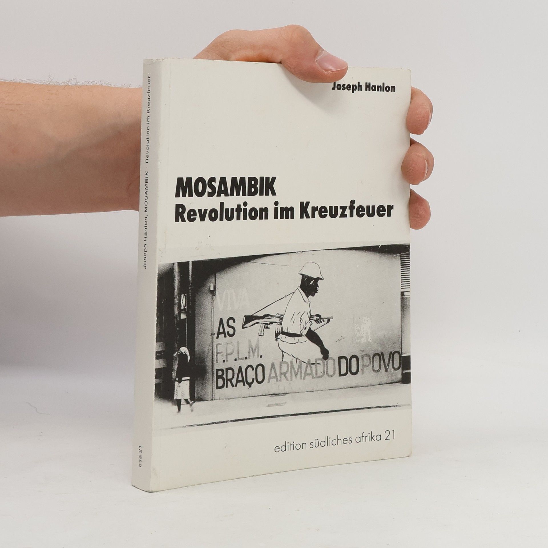 Joseph Hanlon Mosambik Revolution im Kreuzfeuer
