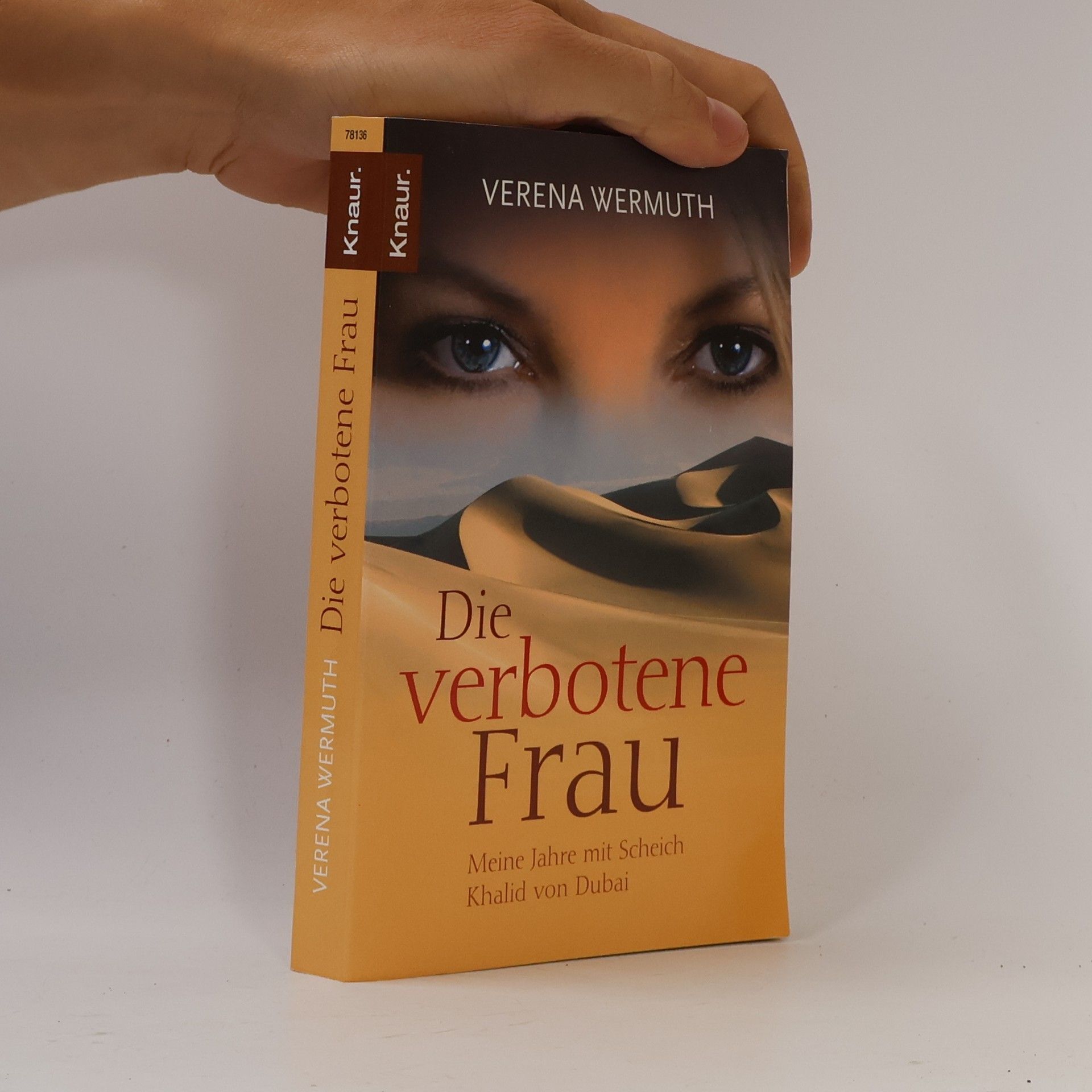 Verena Wermuth Die verbotene Frau : meine Jahre mit Scheich Khalid von Dubai