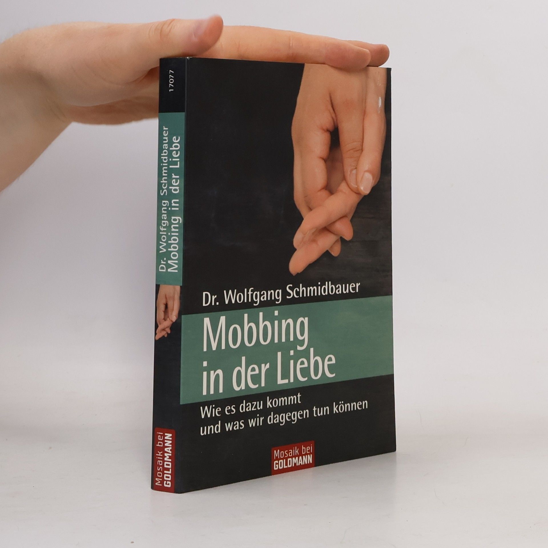 Dr. Wolfgang Schmidbauer Mosaik: Mobbing in der Liebe