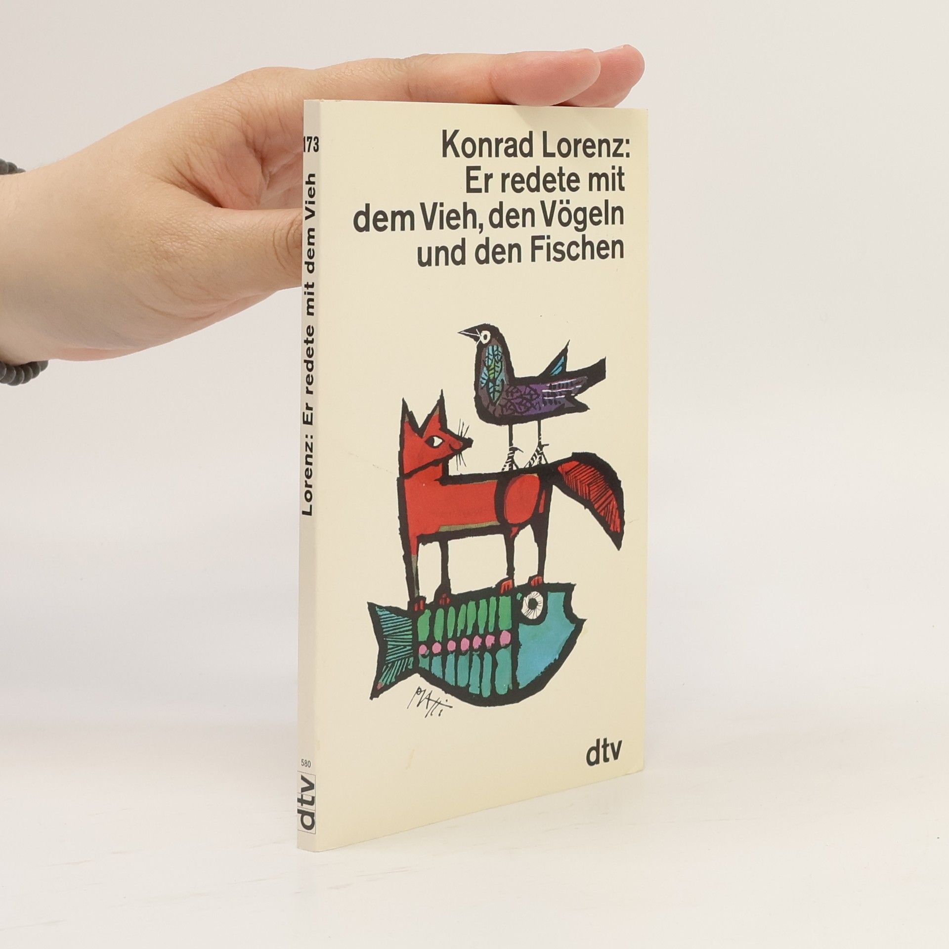 Konrad Lorenz Er redete mit dem Vieh, den Vögeln und den Fischen