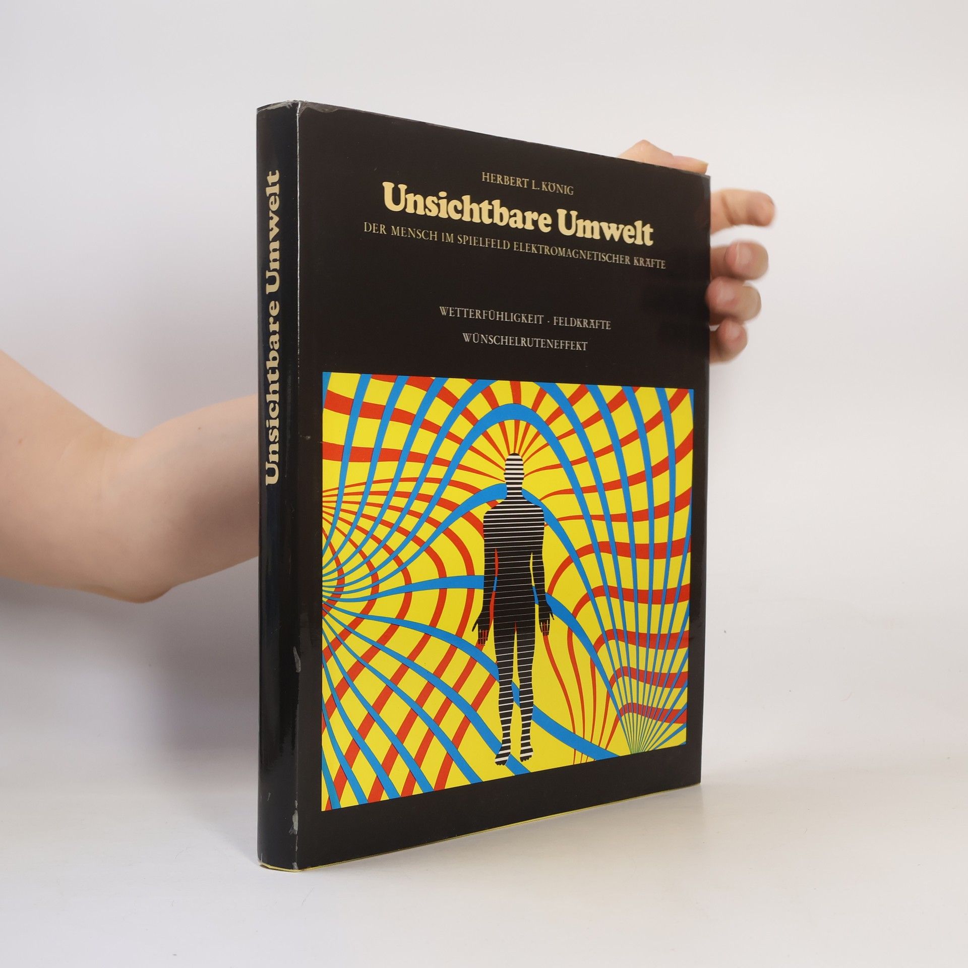 Herbert L. König Unsichtbare Umwelt