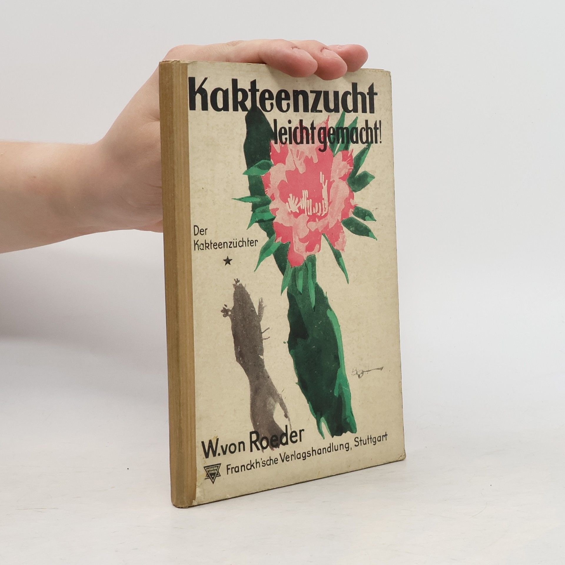 W. von Roeder Kakteenzucht leichtgemacht!