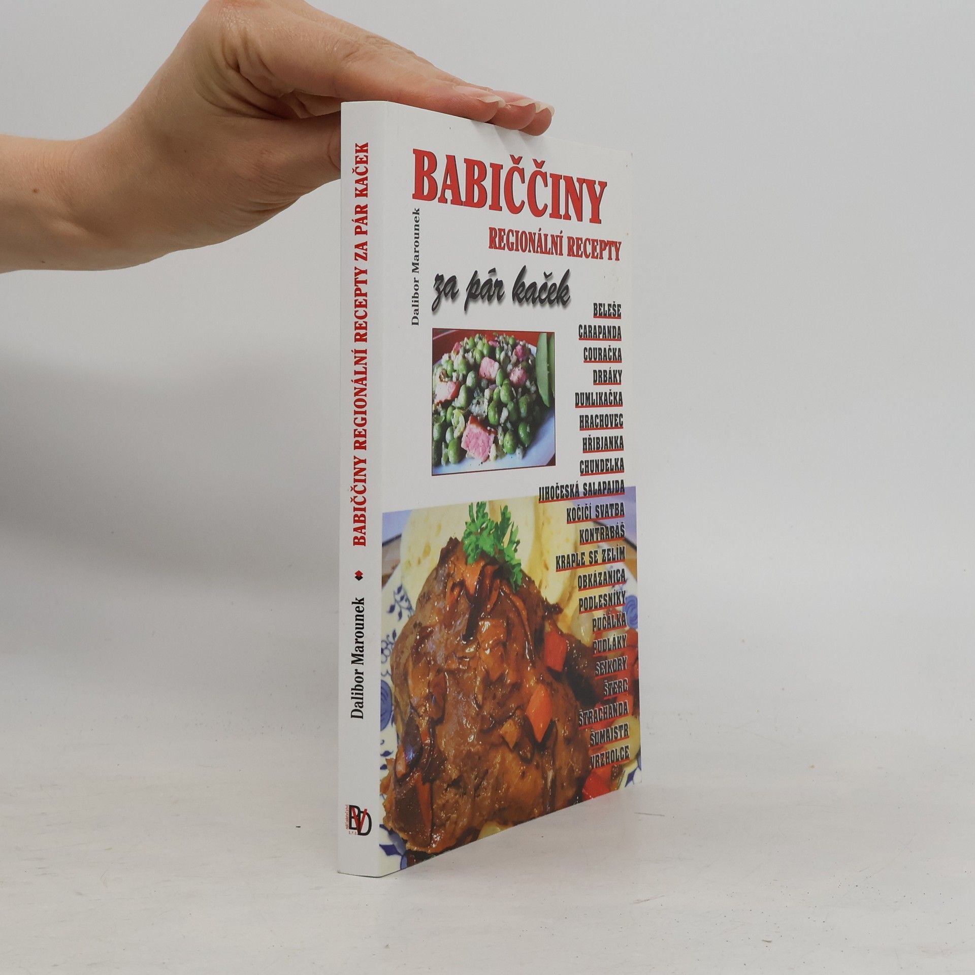 Dalibor Marounek Babiččiny regionální recepty za pár kaček...