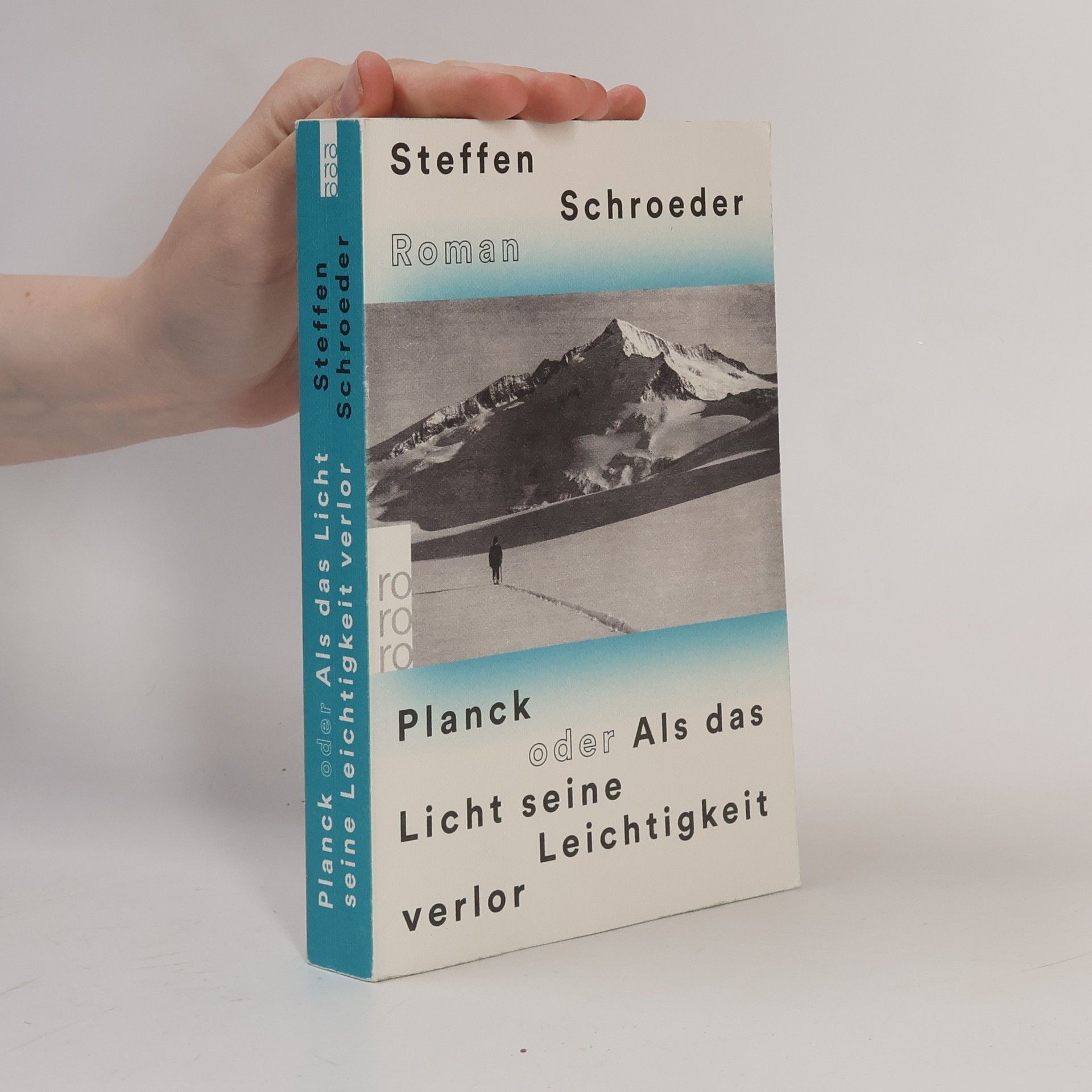 Steffen Schroeder Planck oder Als das Licht seine Leichtigkeit verlor