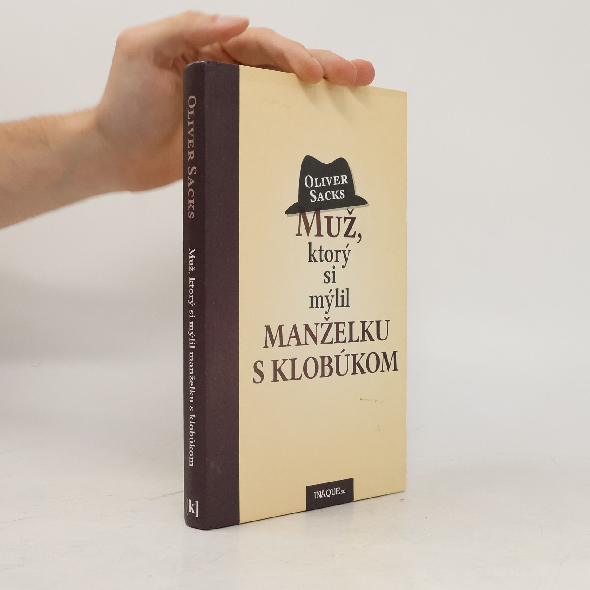 Oliver Sacks Muž, ktorý si mýlil manželku s klobúkom