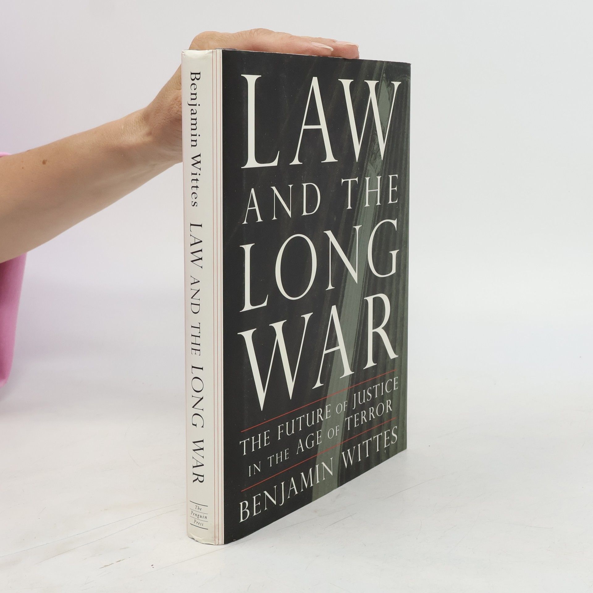 Benjamin Wittes Law and the Long War