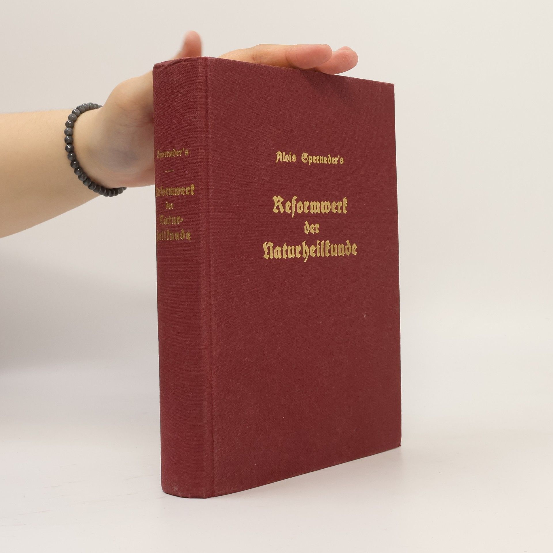 Alois Sperneders Reformwerk der Naturheilkunde