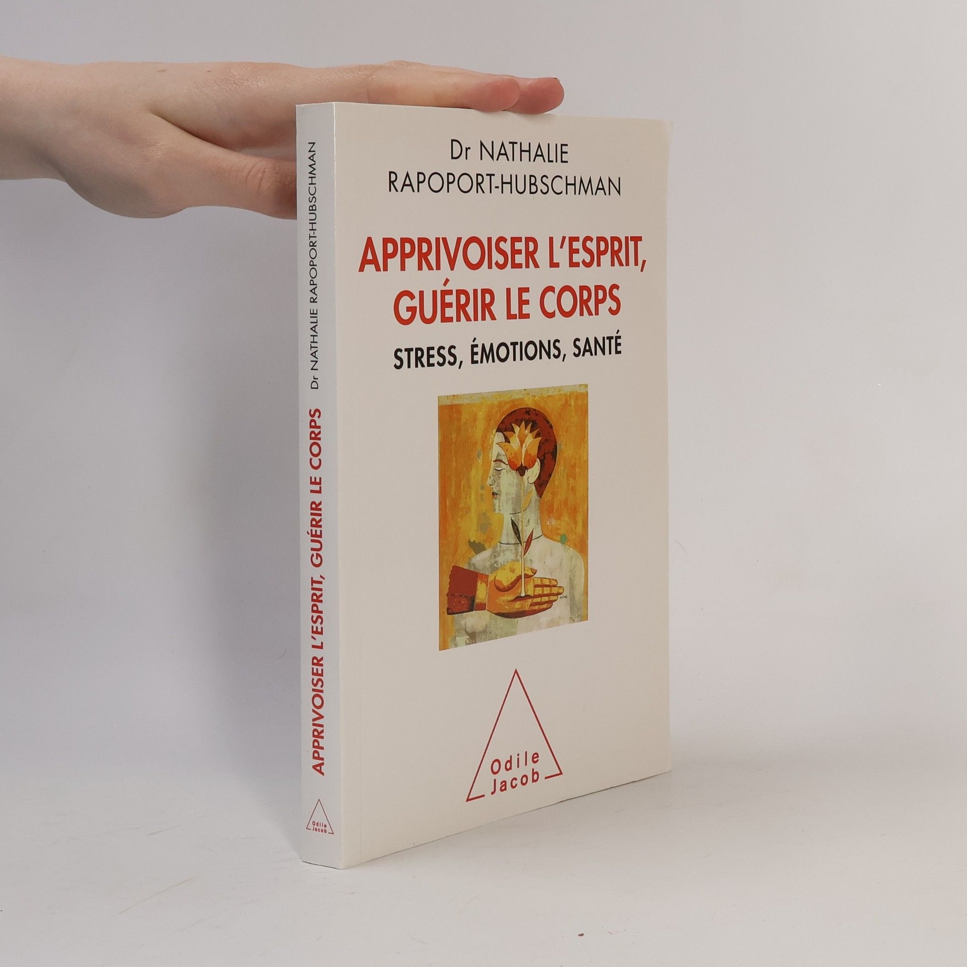 Nathalie Rapoport-Hubschman Oj.Psychologie: Apprivoiser l'esprit, guérir le corps