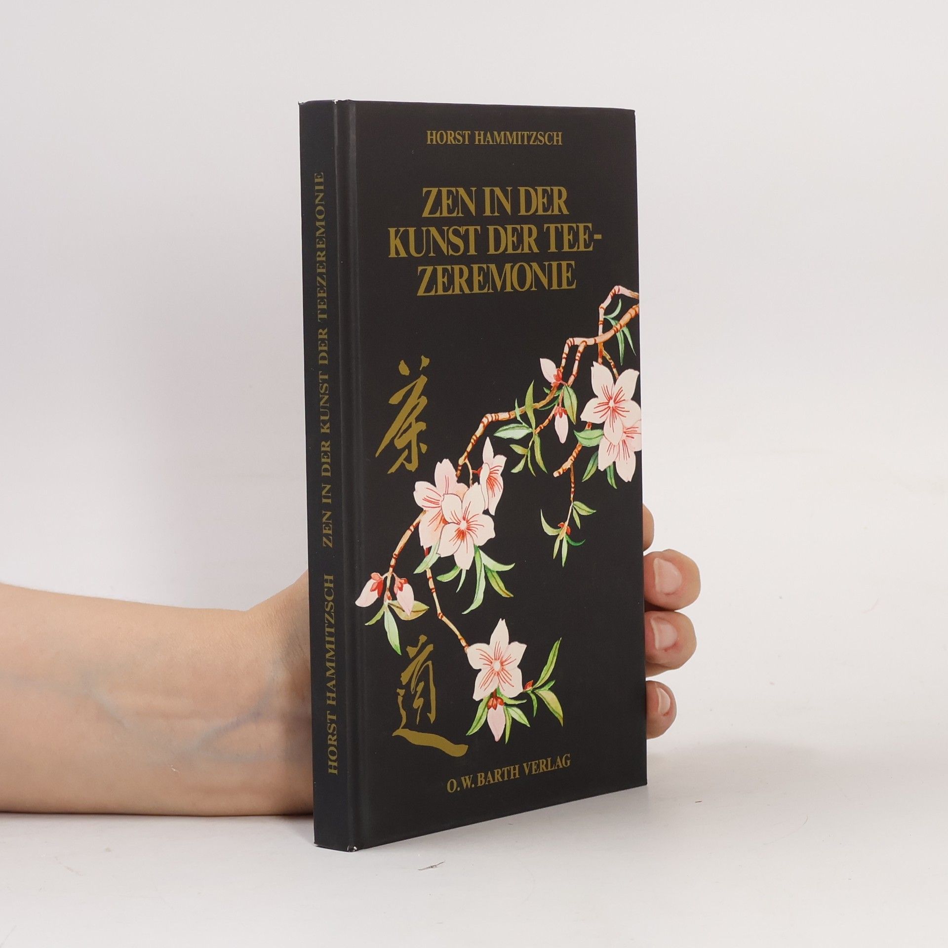 Horst Hammitzsch Zen in der Kunst der Tee-Zeremonie