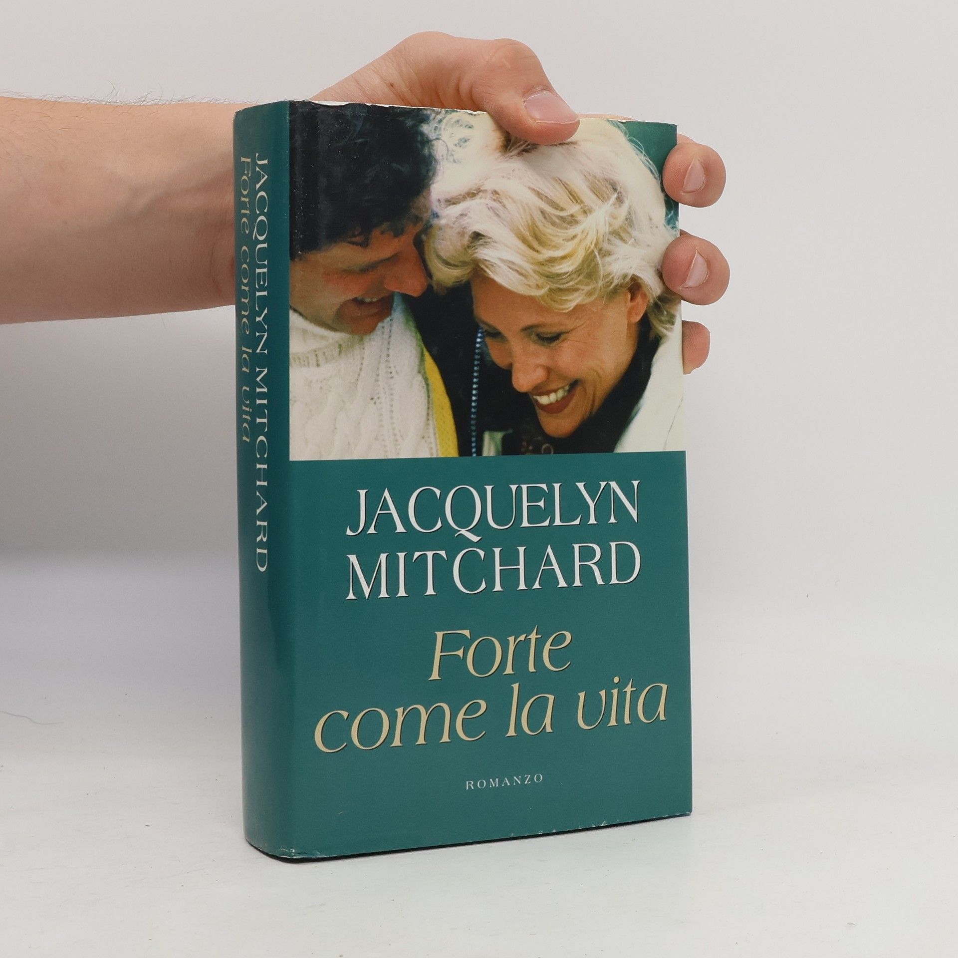 Jacquelyn Mitchard Forte come la vita