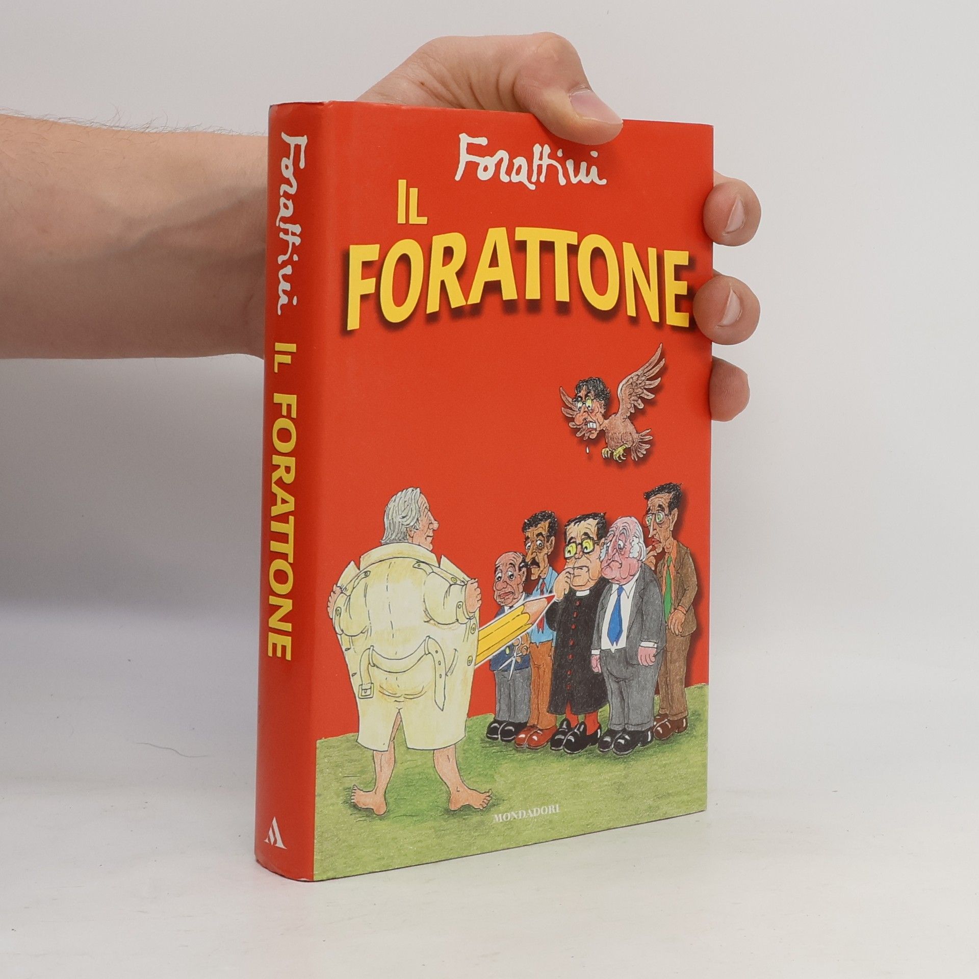 Giorgio Forattini I libri di Giorgio Forattini: Il Forattone