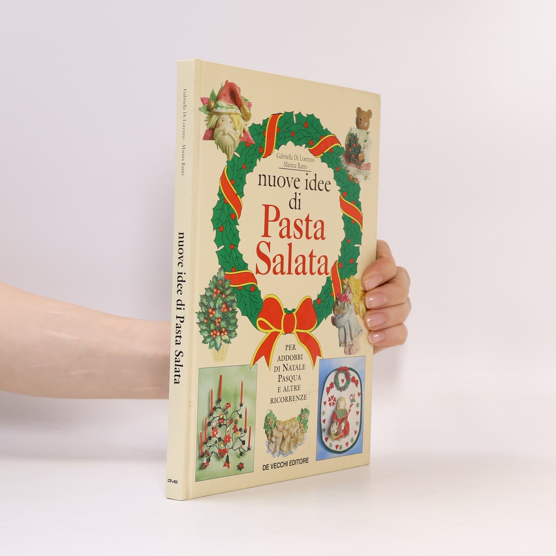 Marina Ratto Nuove idee di pasta salata. Per addobbi di Natale, Pasqua e altre ricorrenze