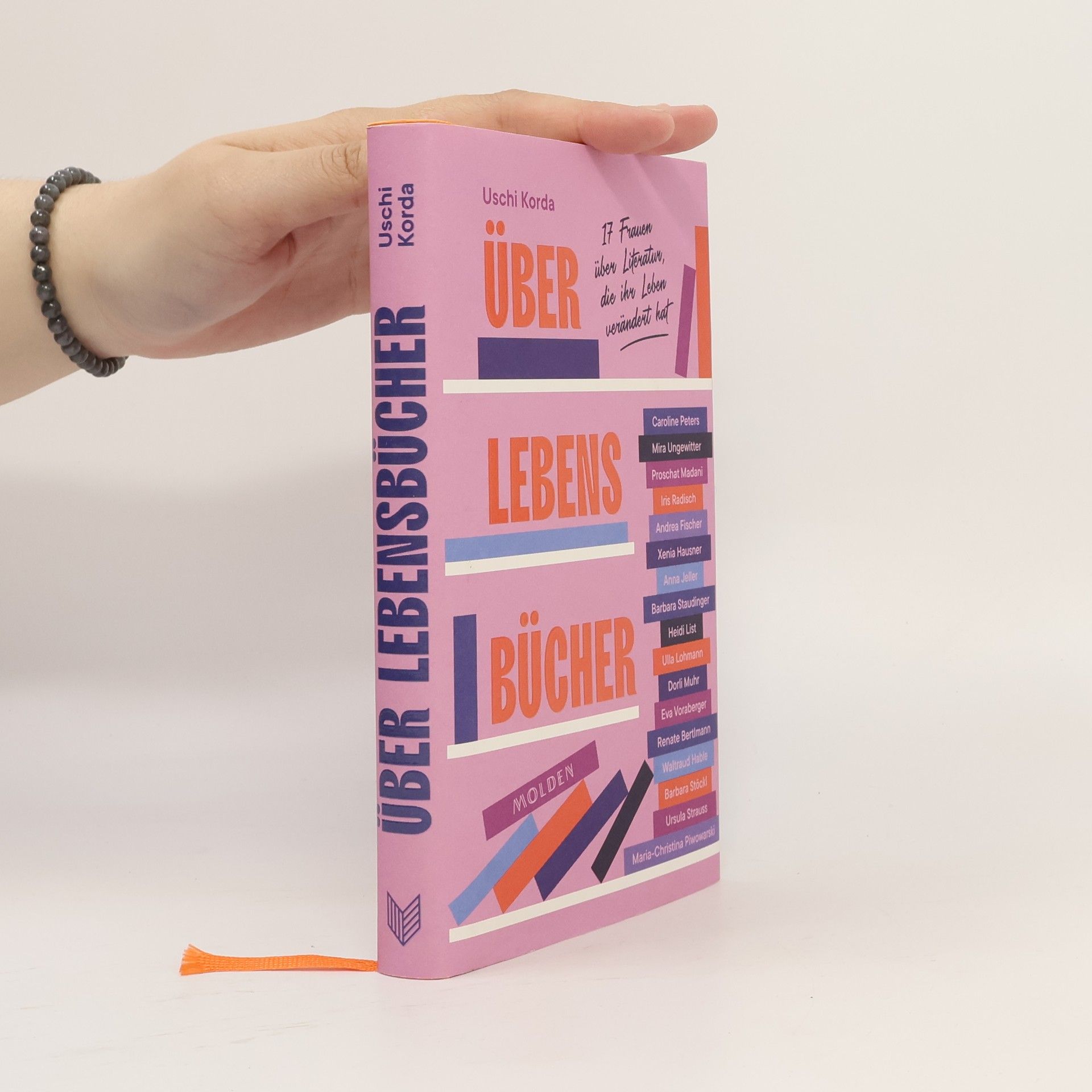 Uschi Korda Über Lebensbücher. 16 Frauen über Literatur, die ihr Leben verändert hat