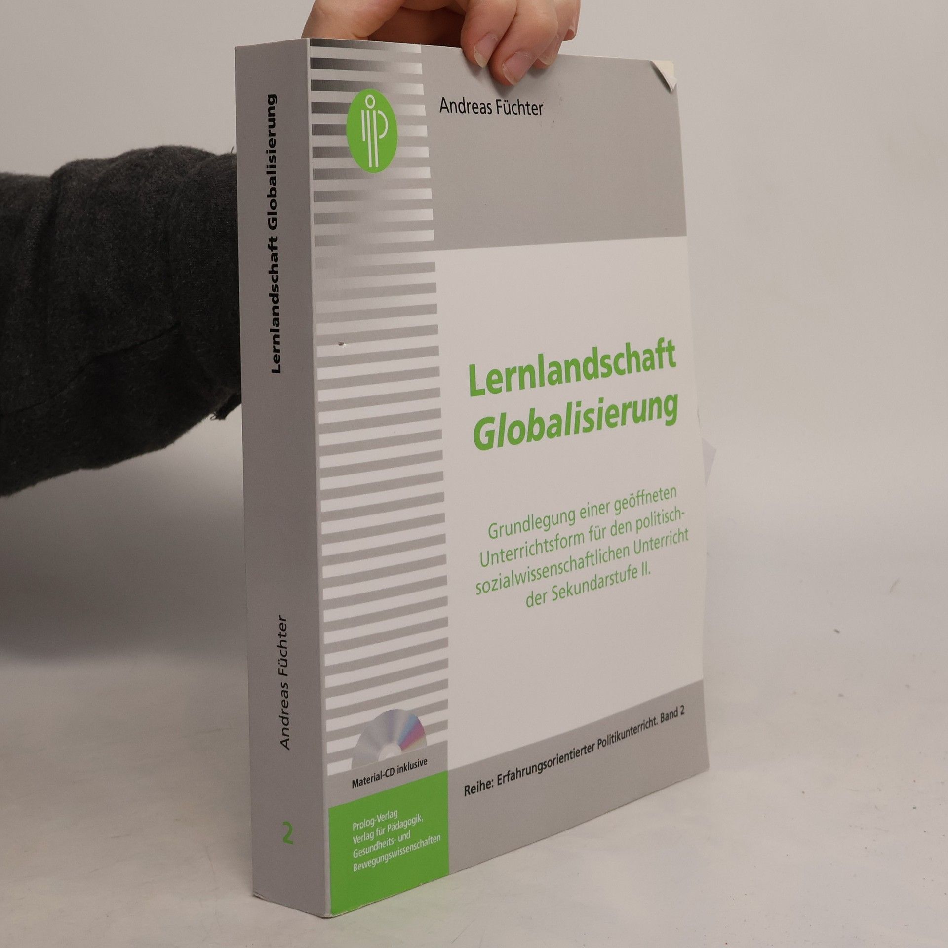 Andreas Füchter Erfahrungsorientierter Politikunterricht - 2: Lernlandschaft Globalisierung
