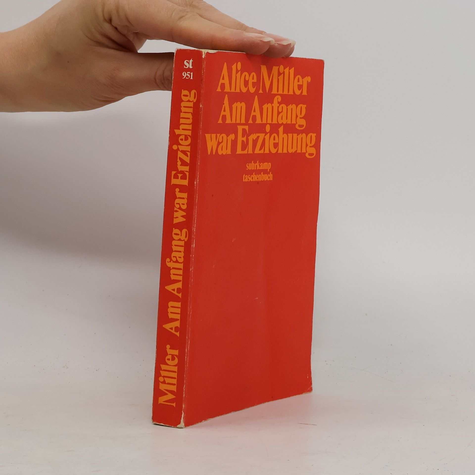 Alice Miller Am Anfang war Erziehung
