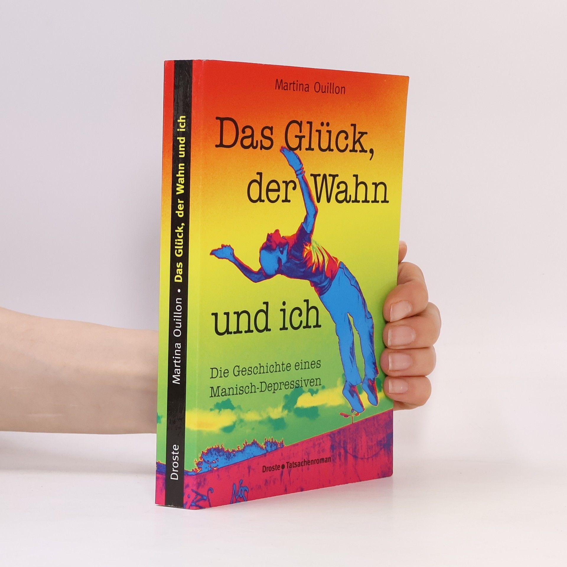 Martina Ouillon Das Glück, der Wahn und ich